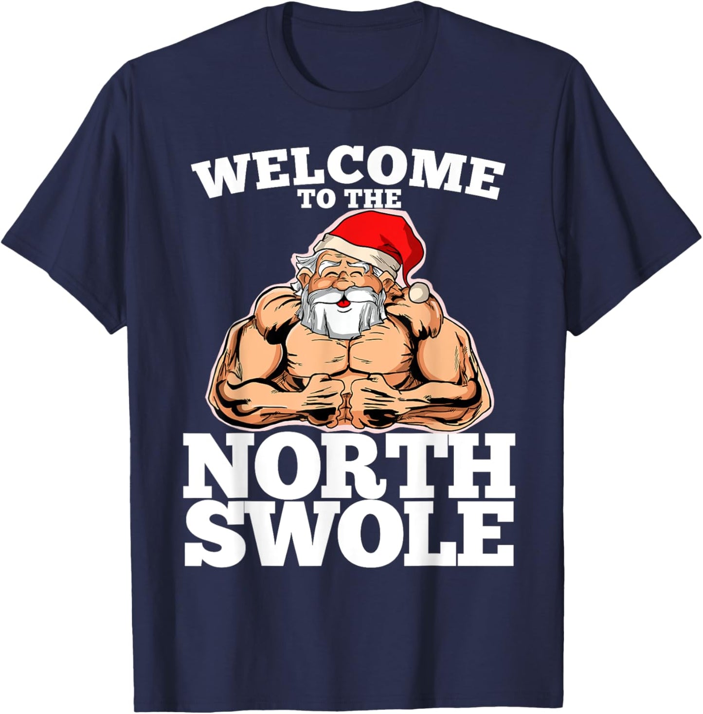 Welcome to the North Muscle Santa Christmas Workout Fitness T-Shirt - T-Shirt | Navy