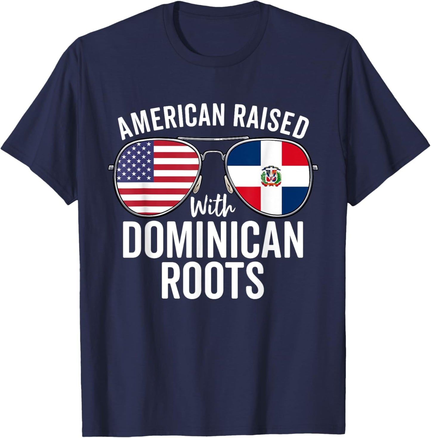 American Raised With Dominican Roots Dominican Republic Flag T-Shirt - T-Shirt | Navy