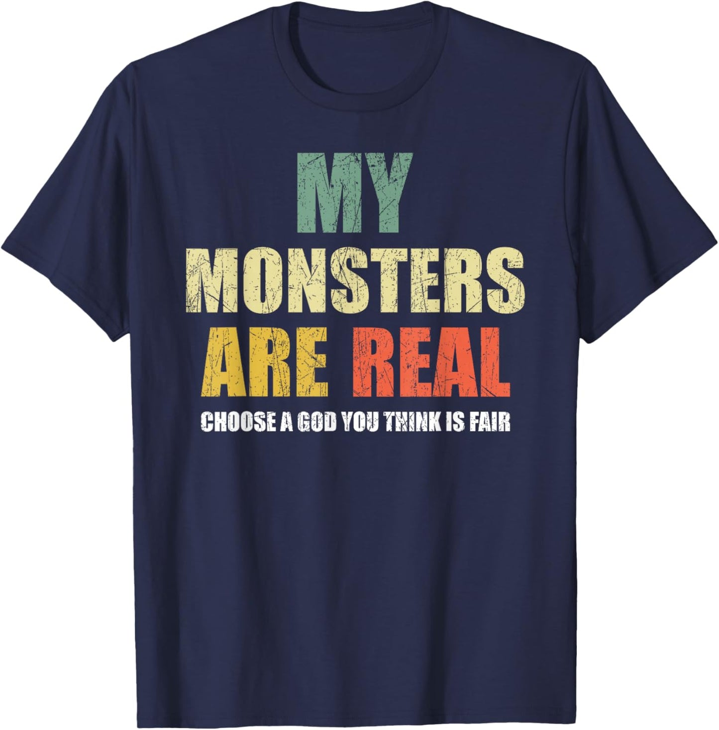 My monsters are real T-Shirt - T-Shirt | Navy