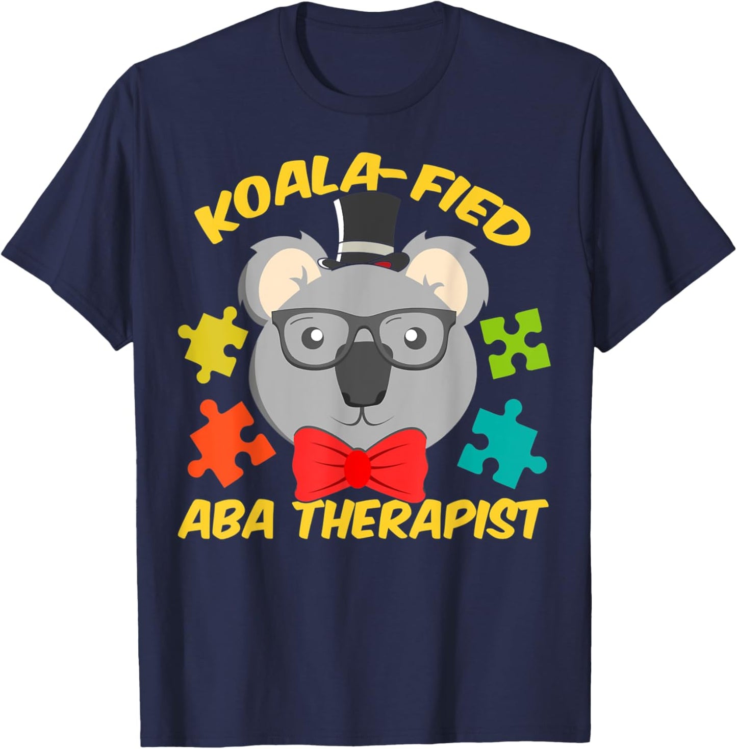 ABA Therapist Fun Koala-fied Autism Therapy T-Shirt - T-Shirt | Navy