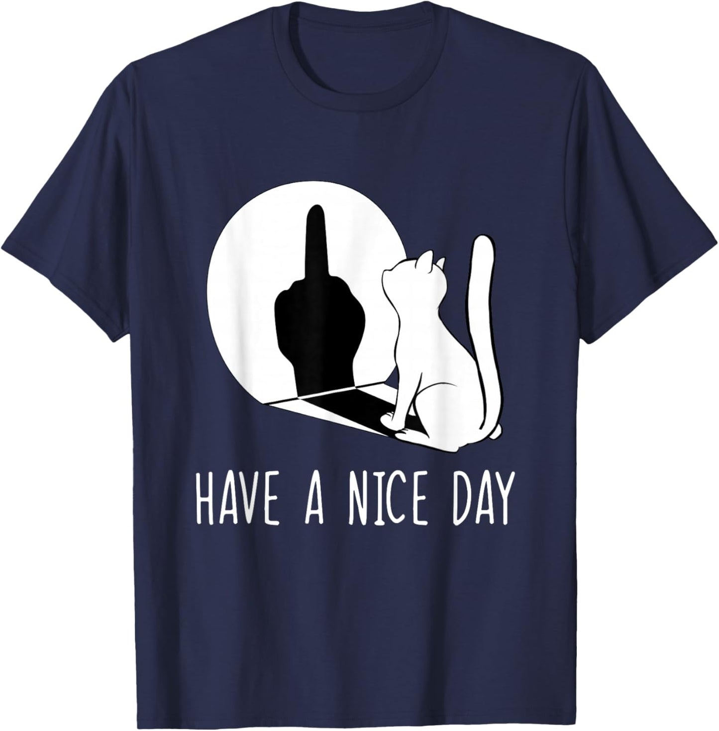 Funny Middle Finger Cat Sarcastic Cat Have A Nice Day T-Shirt - T-Shirt | Navy