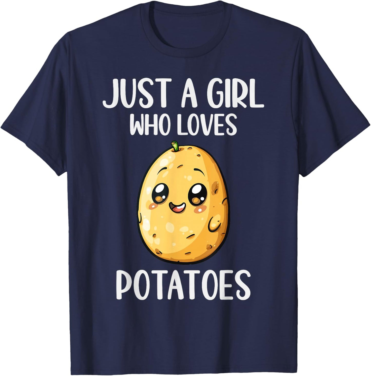 Funny Potatoes Lovers Gift Just A Girl Who Loves Potatoes T-Shirt - T-Shirt | Navy