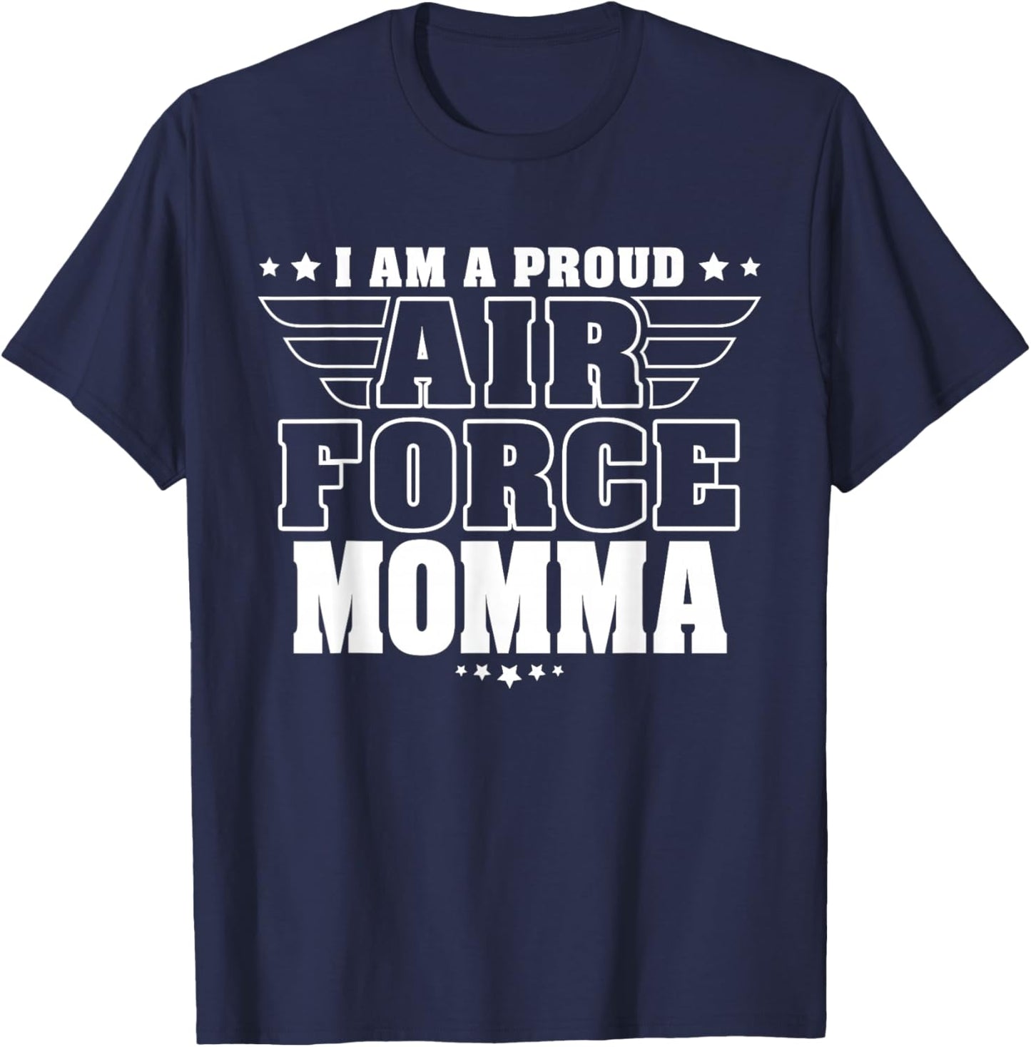 I Am A Proud Air Force Momma Patriotic Pride Military Mother Men T-Shirt - T-Shirt | Navy
