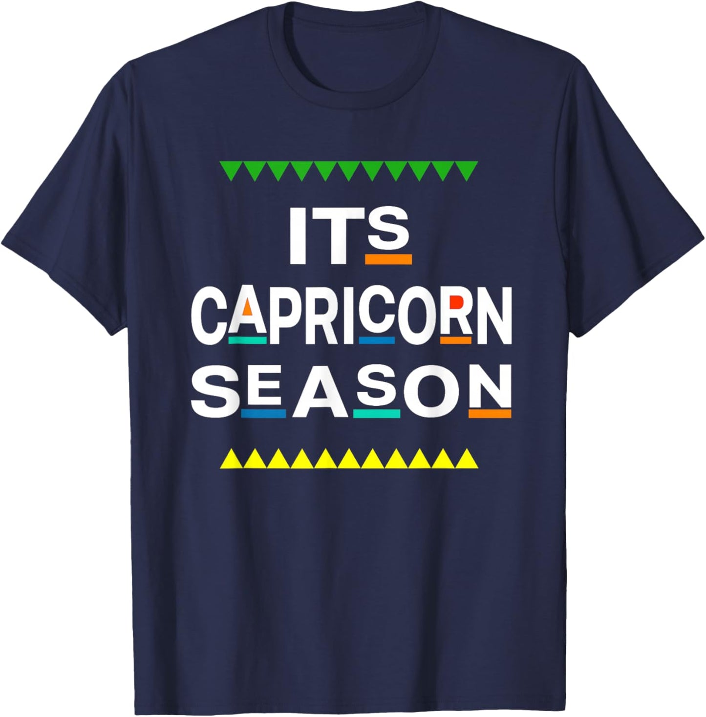 Capricorn Birthday December January ITS LEO SEASON Saying T-Shirt - T-Shirt | Navy
