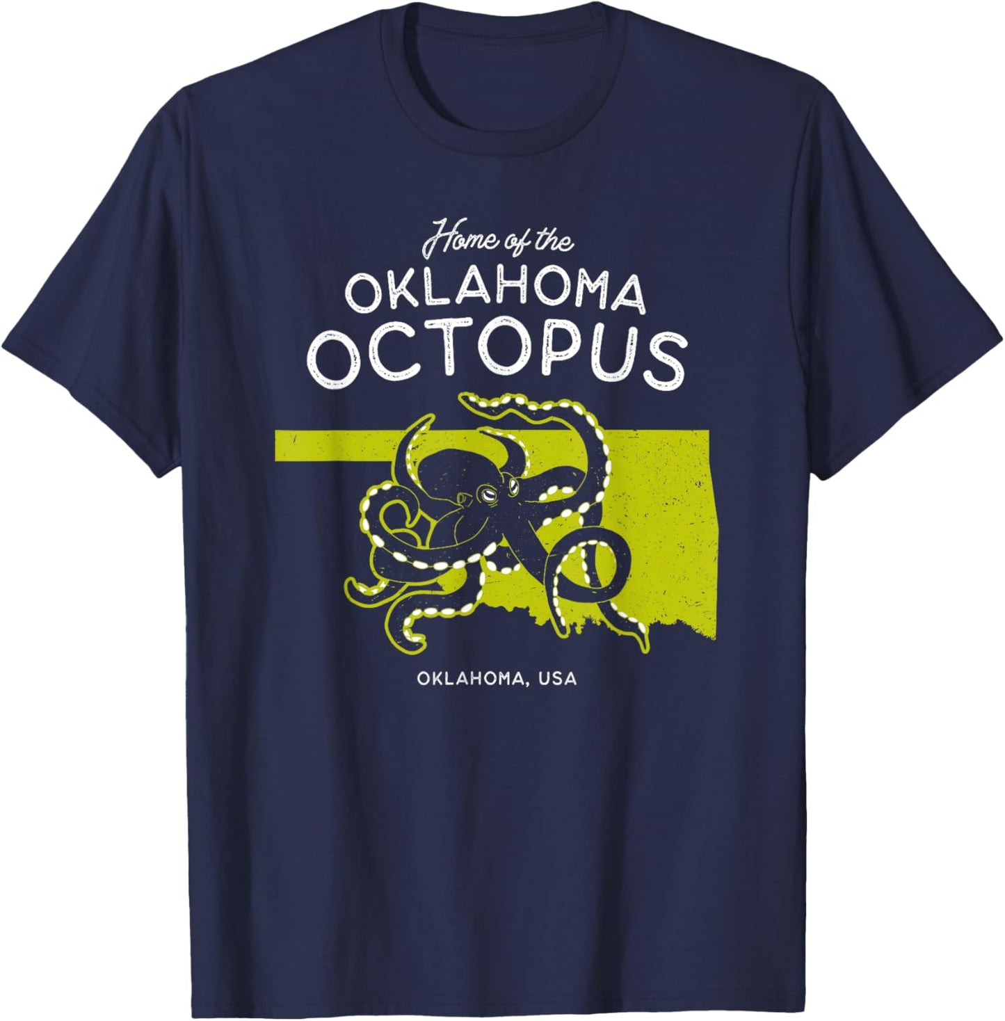 Home of the Oklahoma Octopus - Oklahoma, USA Cryptid T-Shirt - T-Shirt | Navy