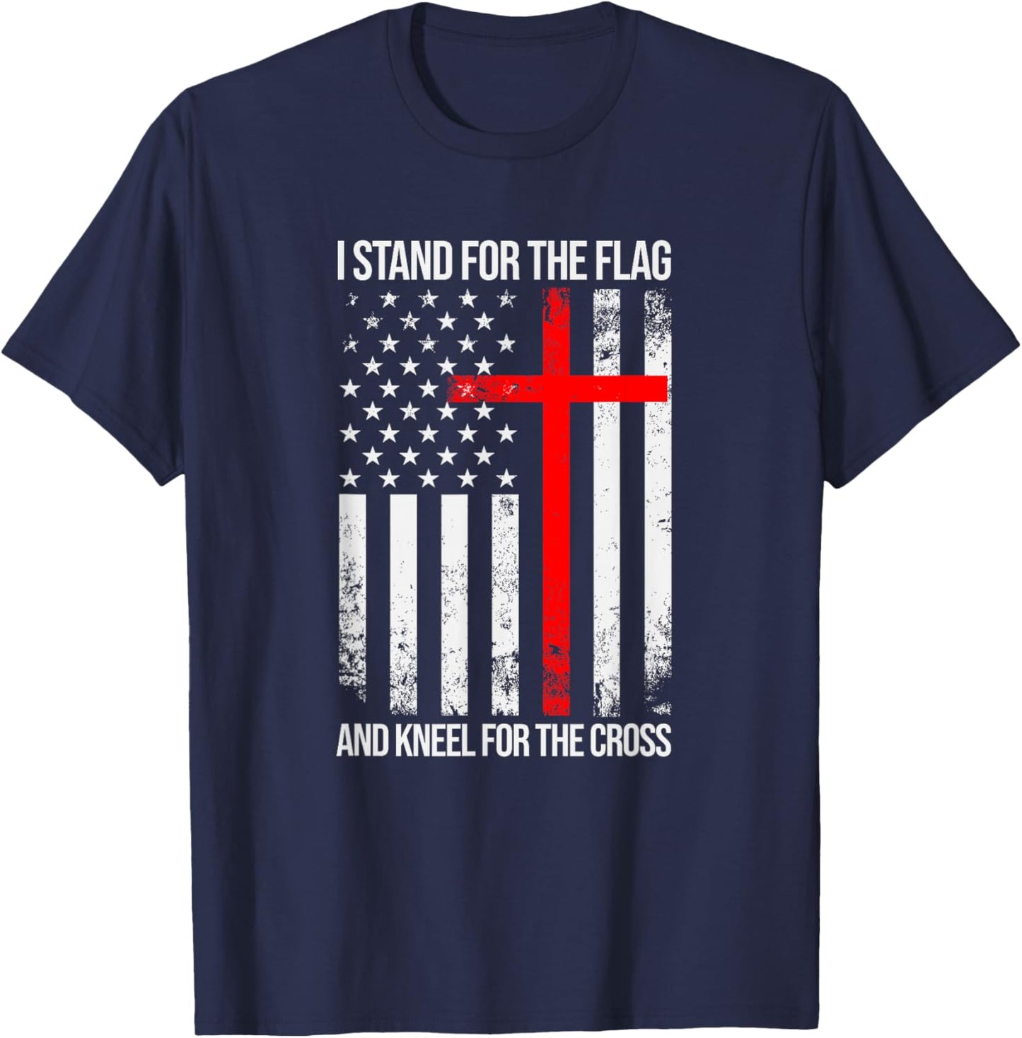 I Stand for the Flag and Kneel for the Cross USA Flag T-Shirt - T-Shirt | Navy