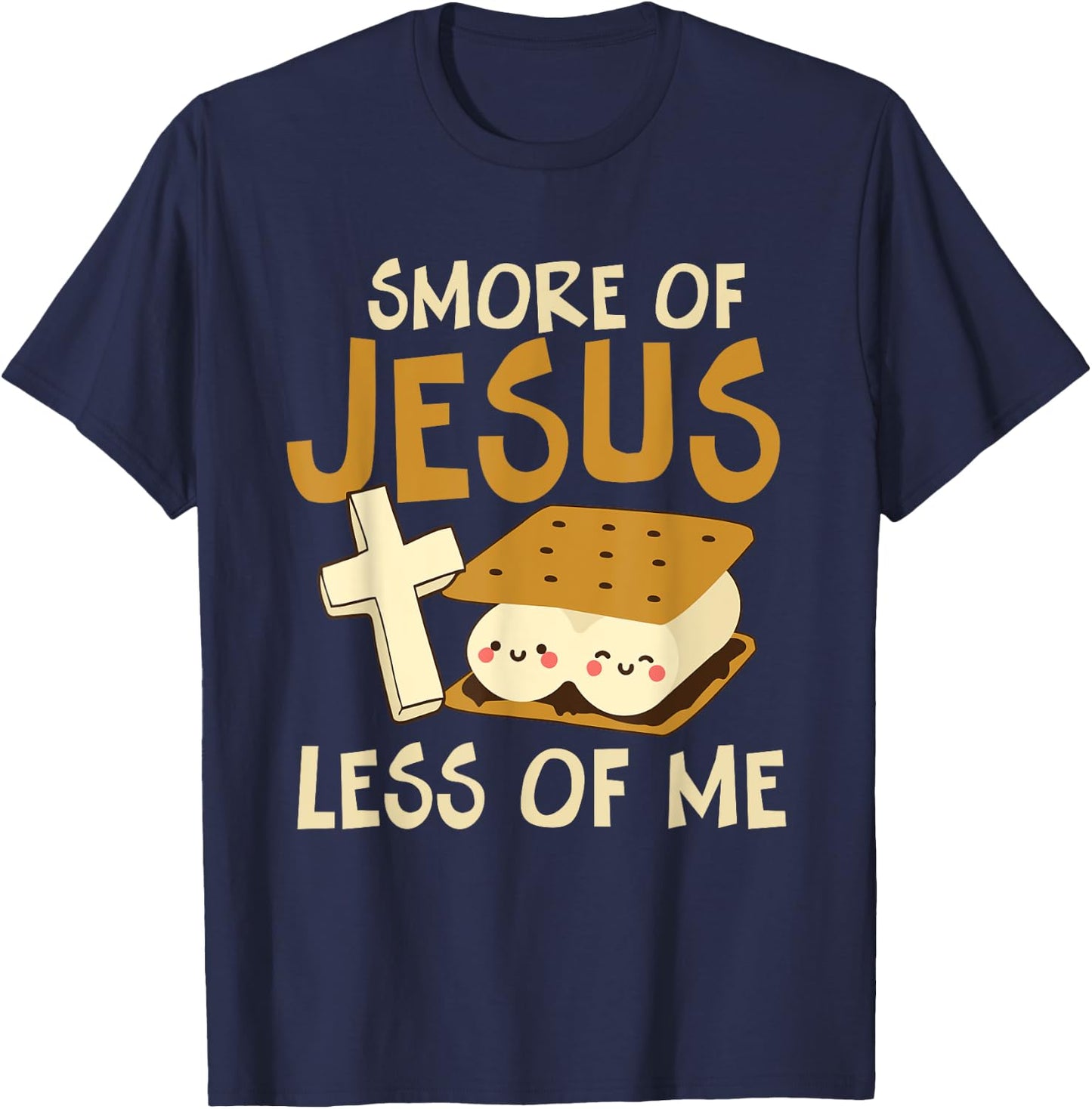 Smore of Jesus Less of Me Holy Cross Religious Camper T-Shirt - T-Shirt | Navy