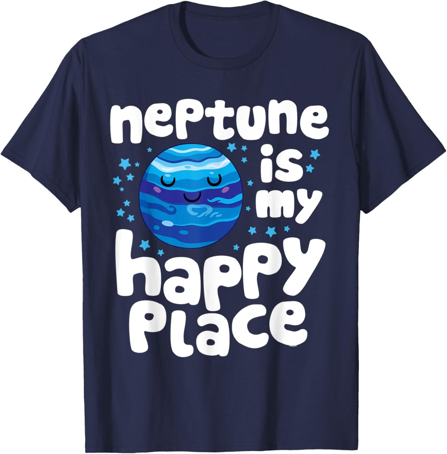Neptune is my Happy Place - Astrology Lover T-Shirt - T-Shirt | Navy
