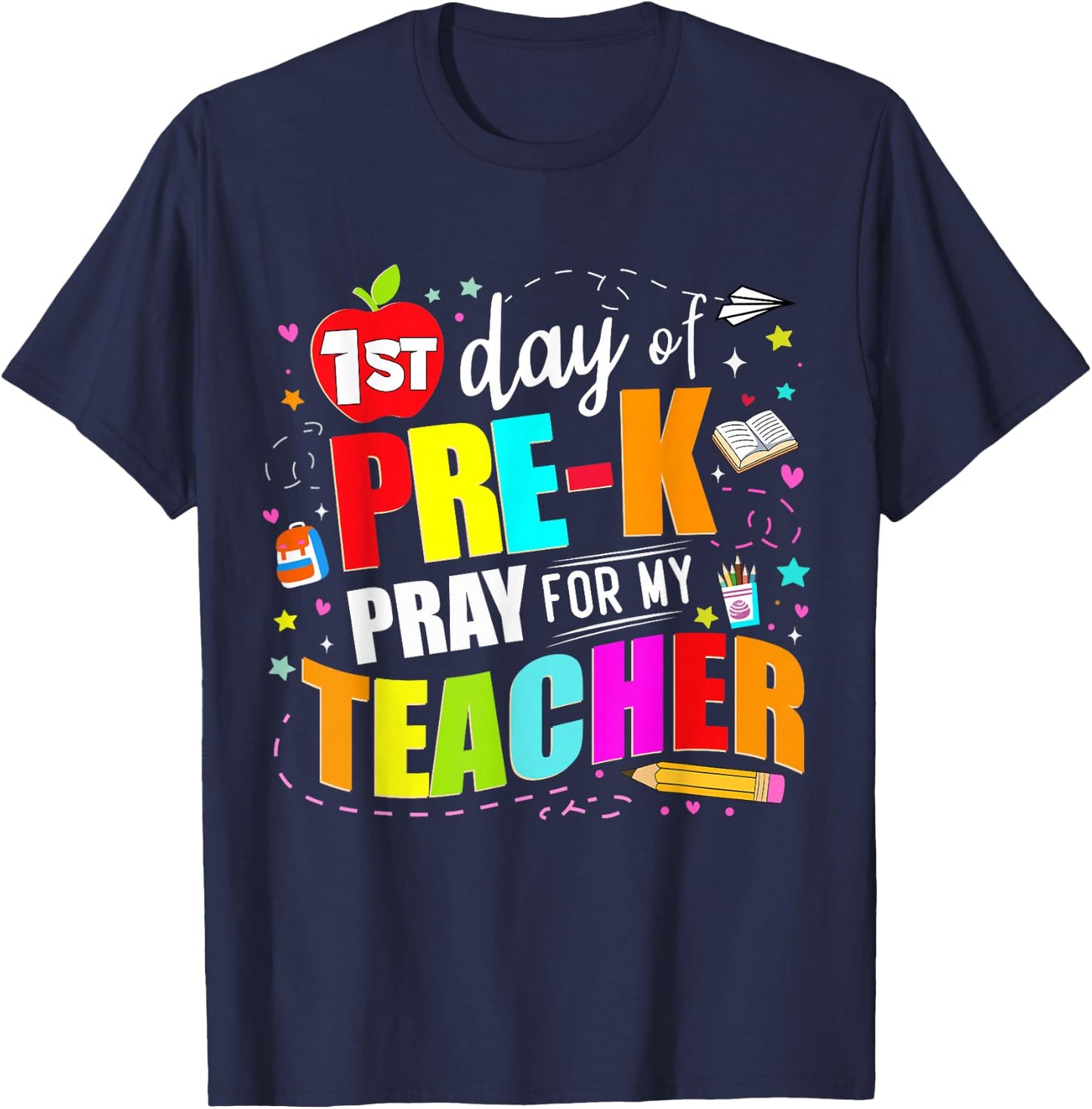 Funny First Day Of Pre-k Pray For My Teacher Back To School T-Shirt - T-Shirt | Navy