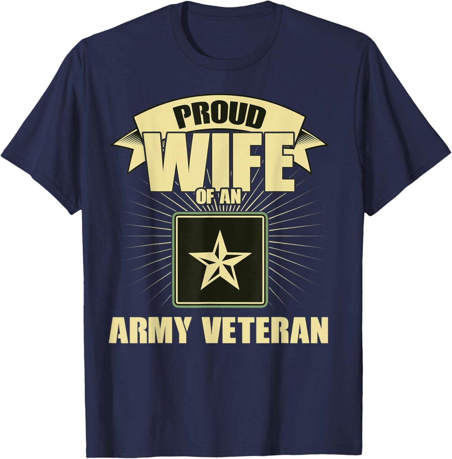 Wife Of Army Veteran Proud Wife Of An Army Veteran Wife T-Shirt - T-Shirt | Navy