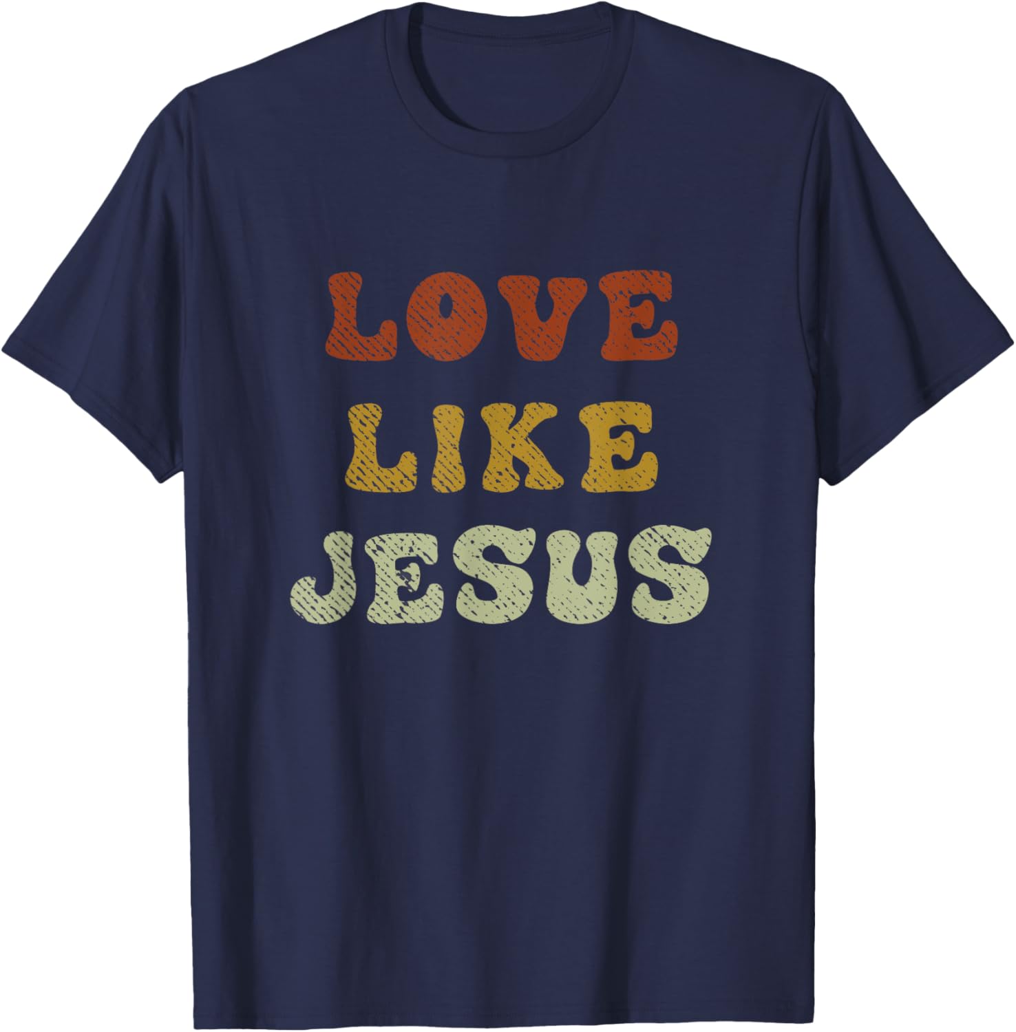 Love Like Jesus Christian Empathy T-Shirt - T-Shirt | Navy