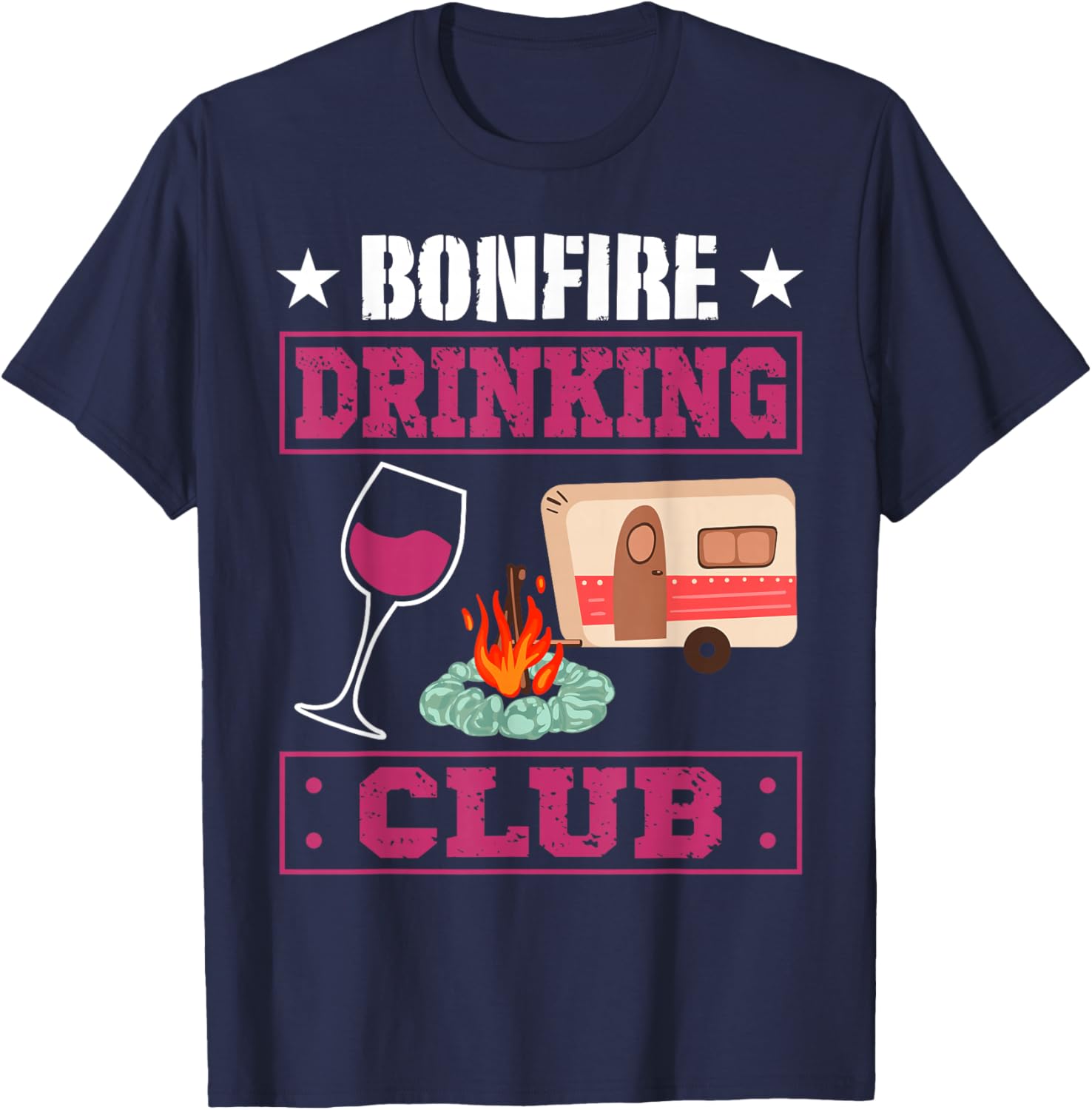 Camping Campfire Drunk Alcohol Wine Bonfire Drinking Club T-Shirt - T-Shirt | Navy