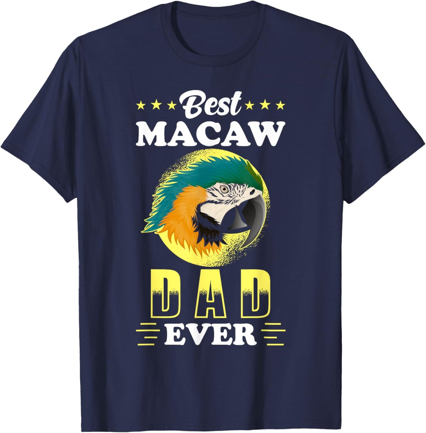 Macaw Design - Best Macaw Dad ever - Macaw T-Shirt - T-Shirt | Navy