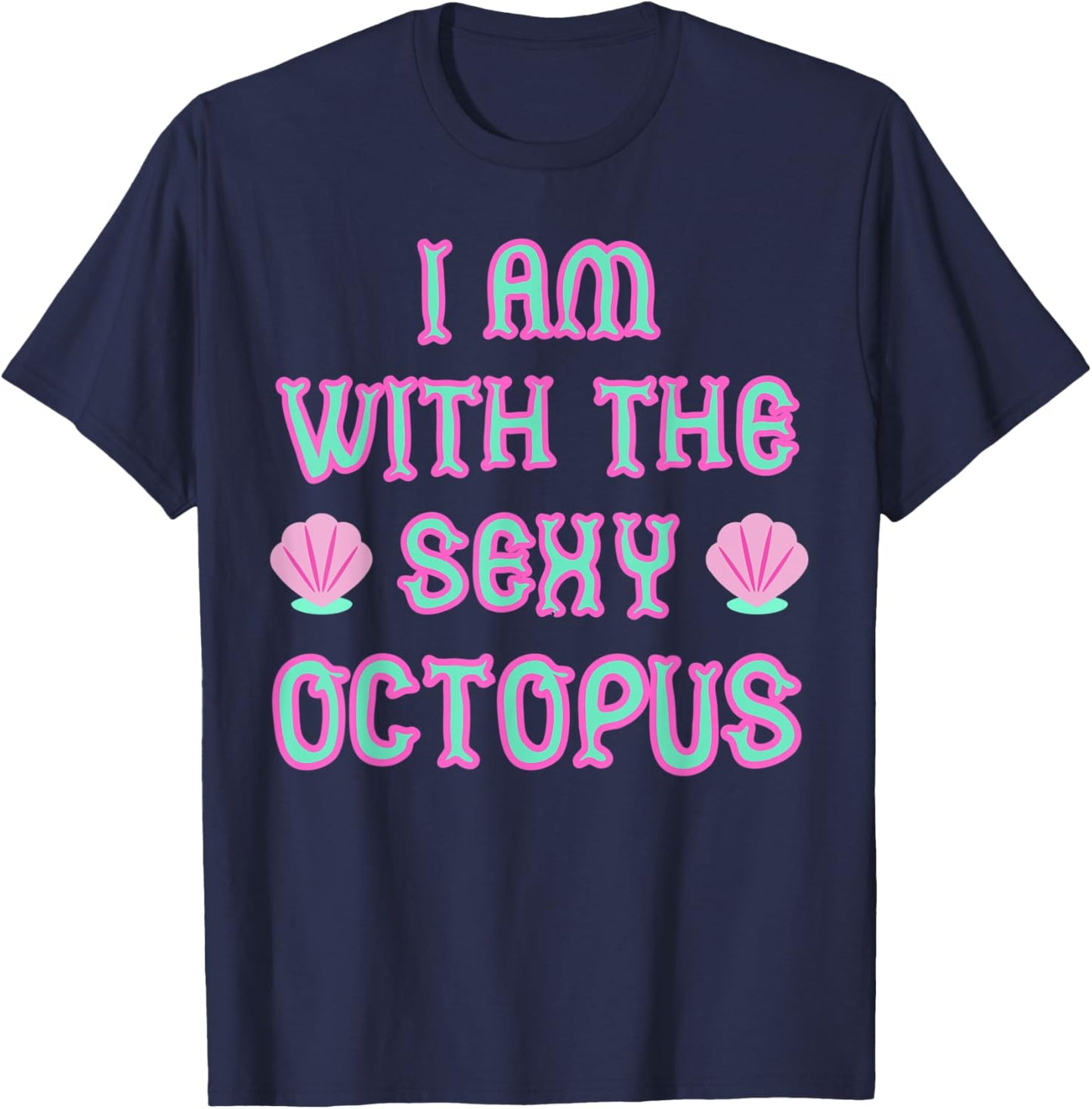 Funny Meme I'm With The Sexy Octopus Costume Retro T-Shirt - T-Shirt | Navy