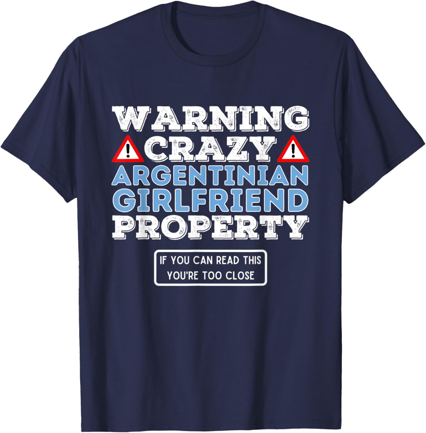 Crazy Argentinian Girlfriend Property - Valentine Boyfriend T-Shirt - T-Shirt | Navy