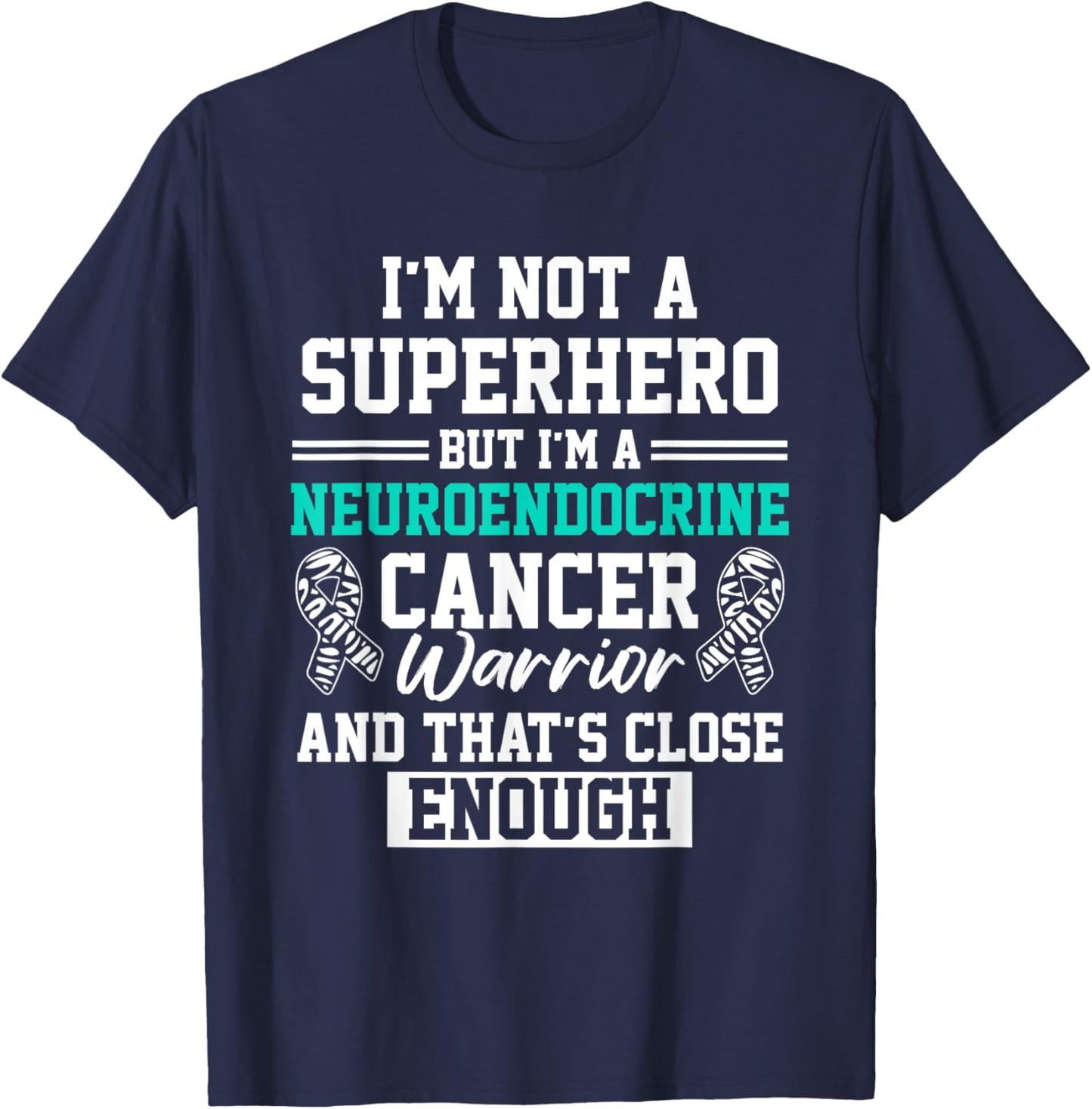 Neuroendocrine Cancer Survivor Hero Warrior T-Shirt - T-Shirt | Navy