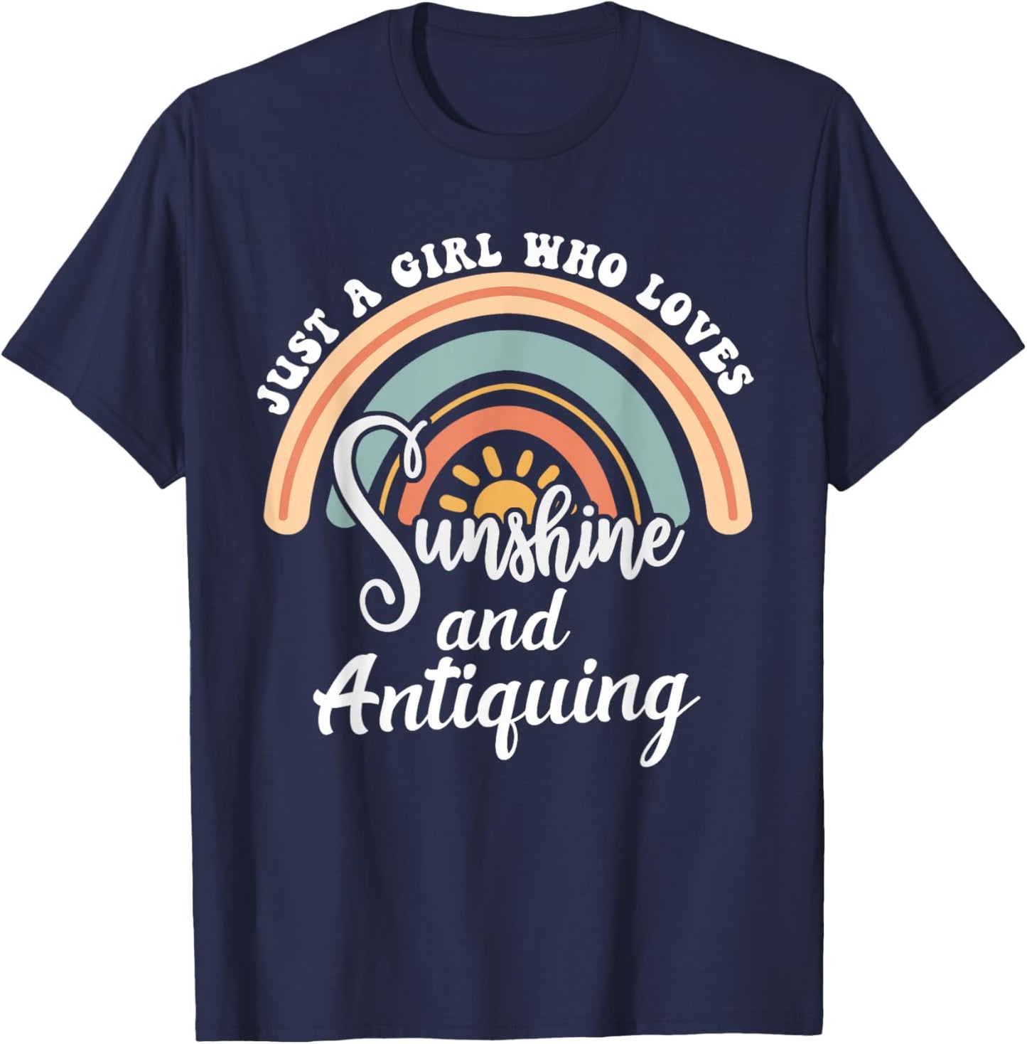 Just a girl who loves sunshine and antiquing T-Shirt - T-Shirt | Navy