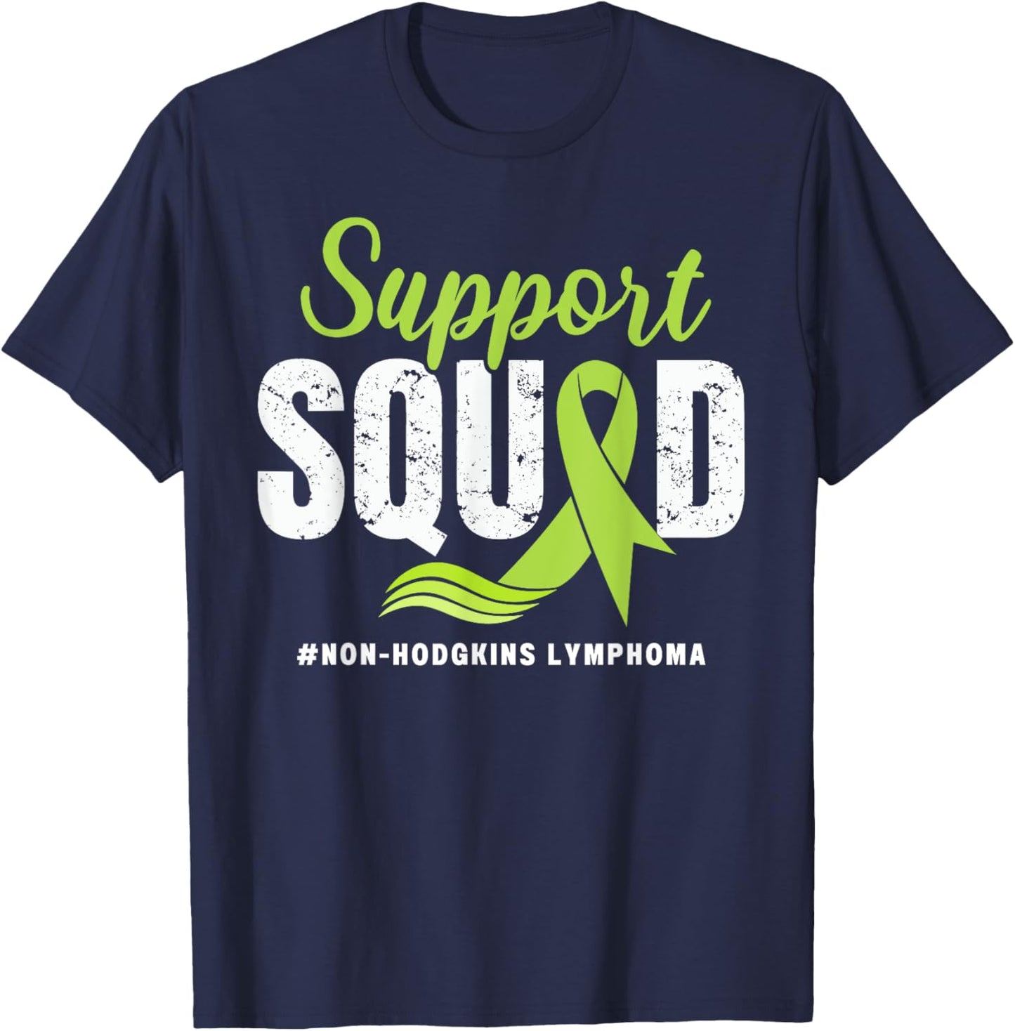 Non-Hodgkins Lymphoma Support Squad Green Ribbon awareness T-Shirt - T-Shirt | Navy