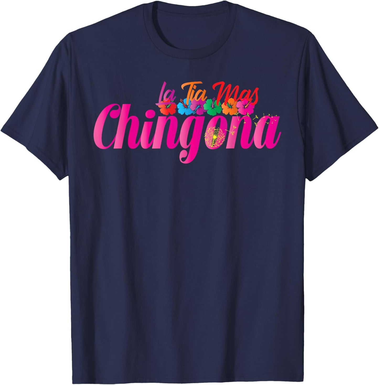 La Tia Mas Chingona Spanish Aunt T-Shirt - T-Shirt | Navy
