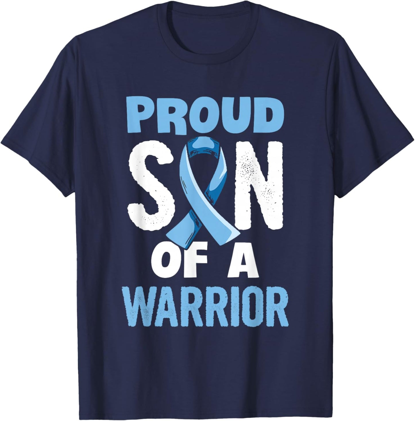 Fight Prostate Cancer Design for a Son of a Warrior T-Shirt - T-Shirt | Navy
