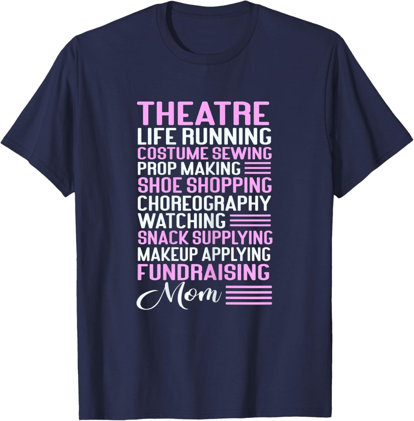 Theatre Mom, Theater Actress Broadway Musical Theatre T-Shirt - T-Shirt | Navy