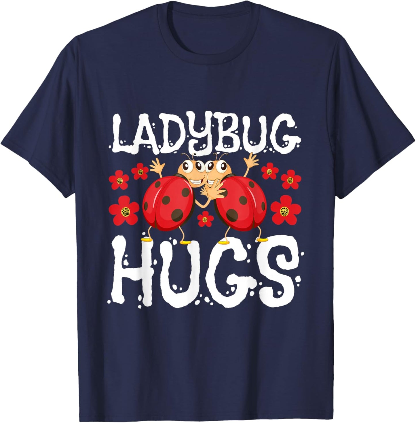 Ladybug Hugs - Coccinellidae Lady Beetle Lover Insectologist T-Shirt - T-Shirt | Navy