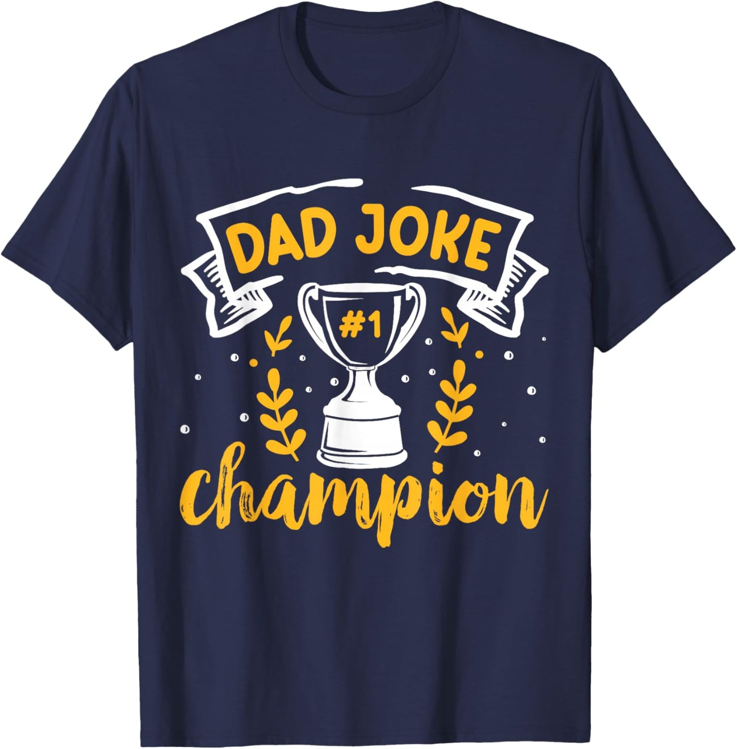 Dad Jokes Champion T-Shirt - T-Shirt | Navy