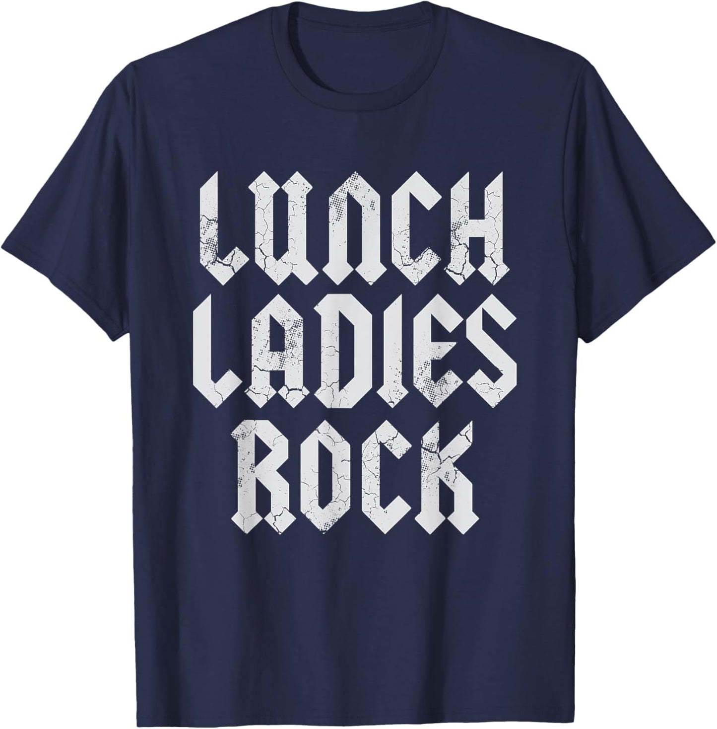Lunch Ladies Rock Lady Cafeteria Worker T-Shirt - T-Shirt | Navy