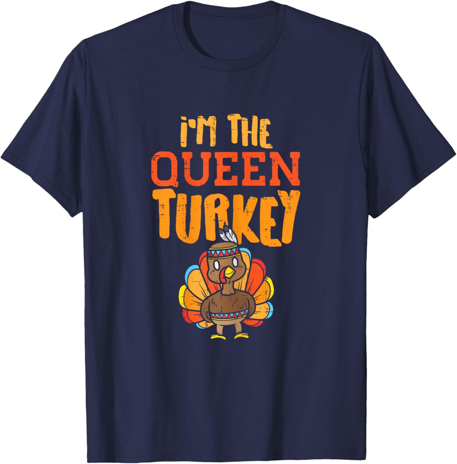 In The Queen Turkey Matching Thanksgiving Day Family Mum T-Shirt - T-Shirt | Navy
