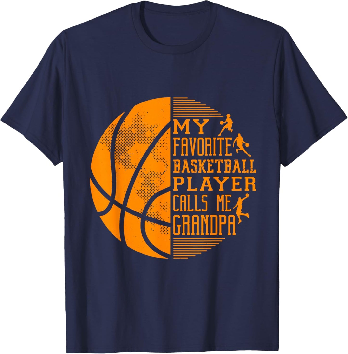 My Favorite Basketball Player Calls Me Grandpa Basketball T-Shirt - T-Shirt | Navy