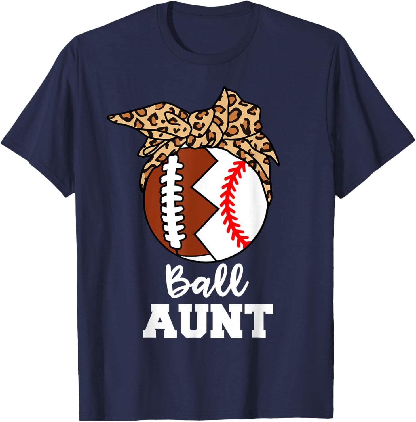 Ball Aunt Funny Football Baseball Aunt T-Shirt - T-Shirt | Navy