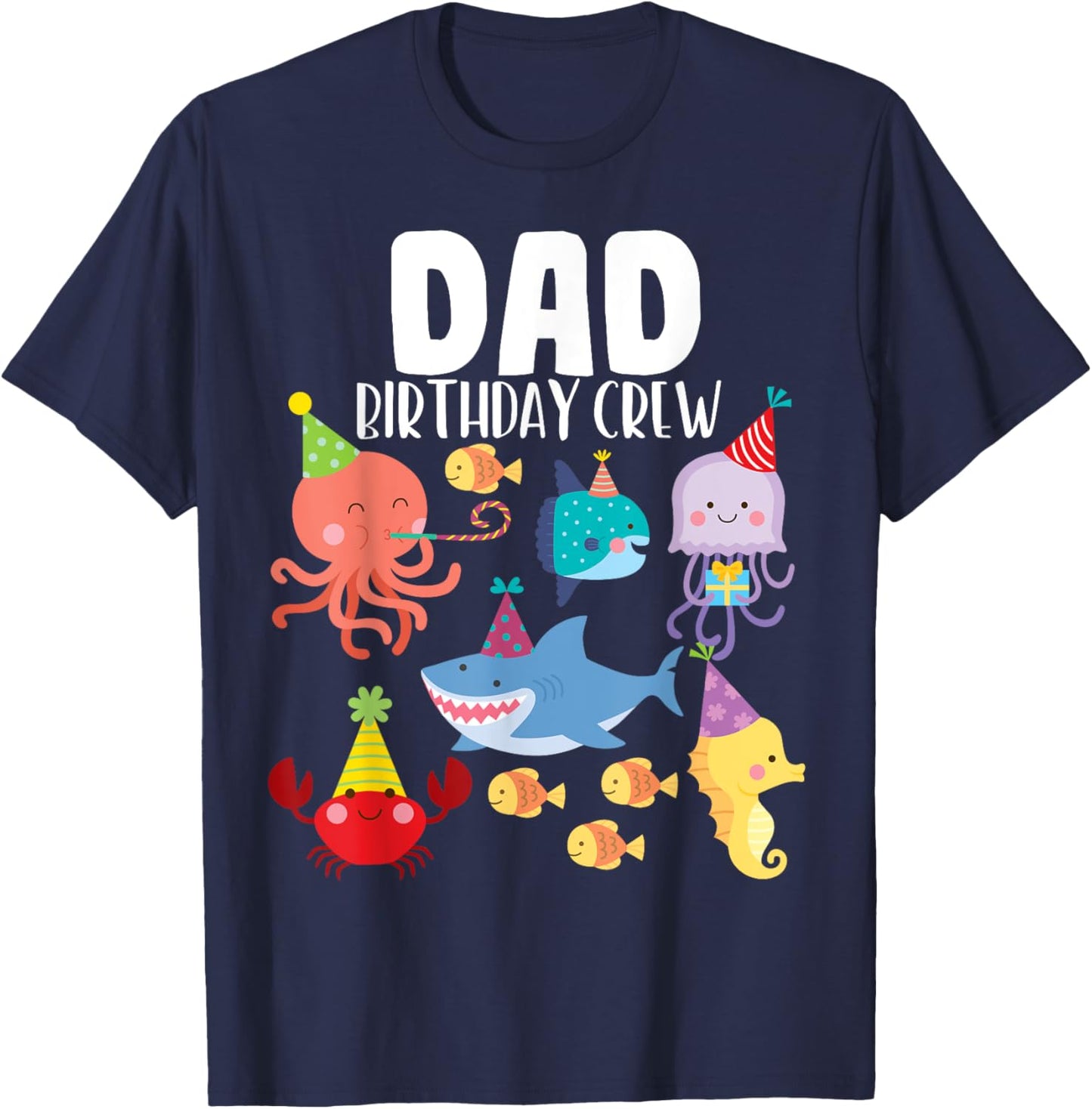 Cute Sea Animals Ocean Creatures Party Dad Birthday Crew T-Shirt - T-Shirt | Navy