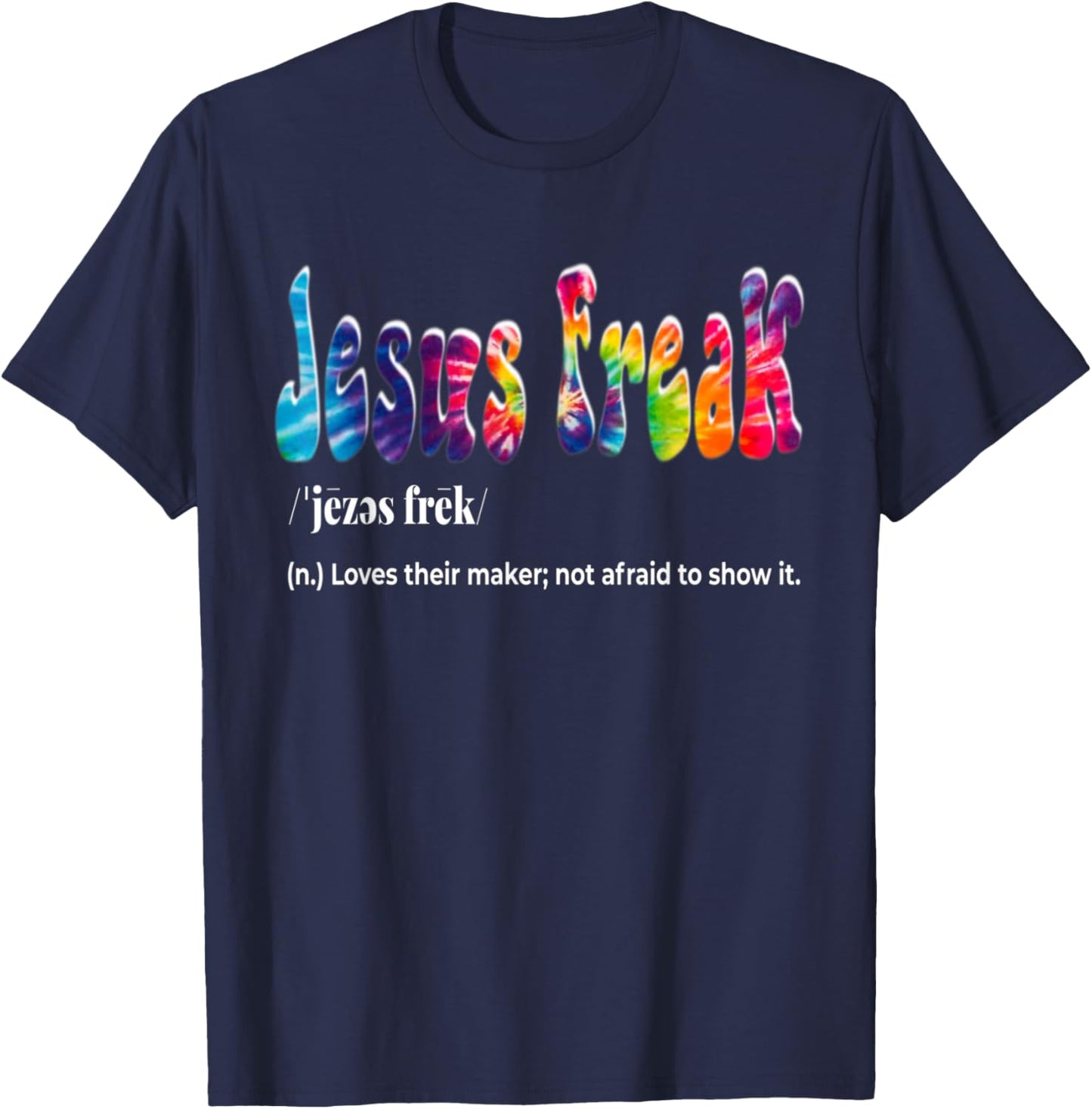 Jesus Freak Funny Christian Calligraphy Faith In God T-Shirt - T-Shirt | Navy