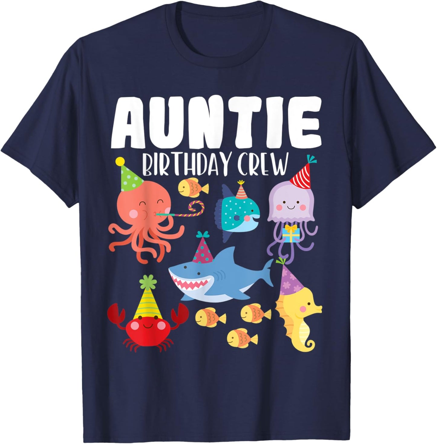 Cute Sea Animals Ocean Creatures Party Auntie Birthday Crew T-Shirt - T-Shirt | Navy