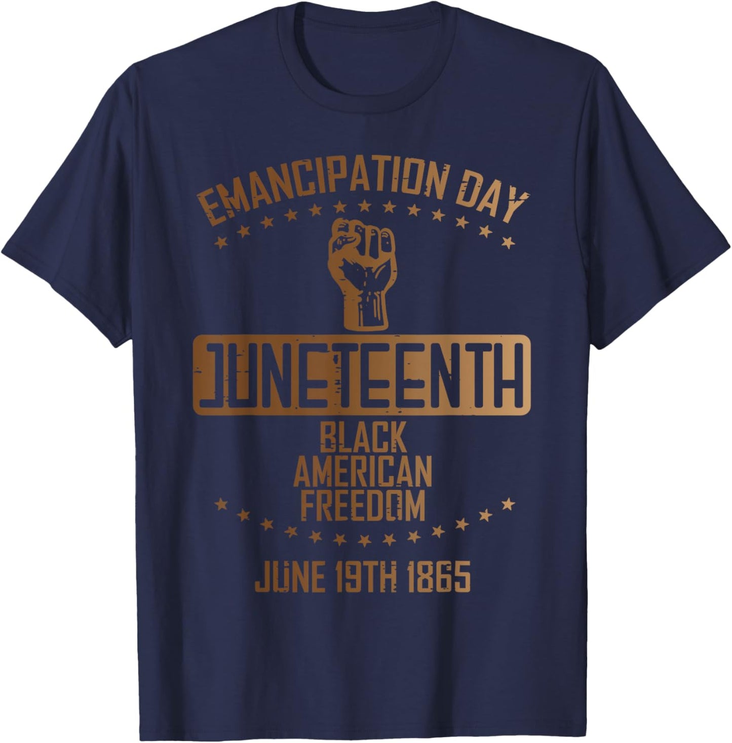 Emancipation Juneteenth Fist June 19th 1865 Men Women Kids T-Shirt - T-Shirt | Navy