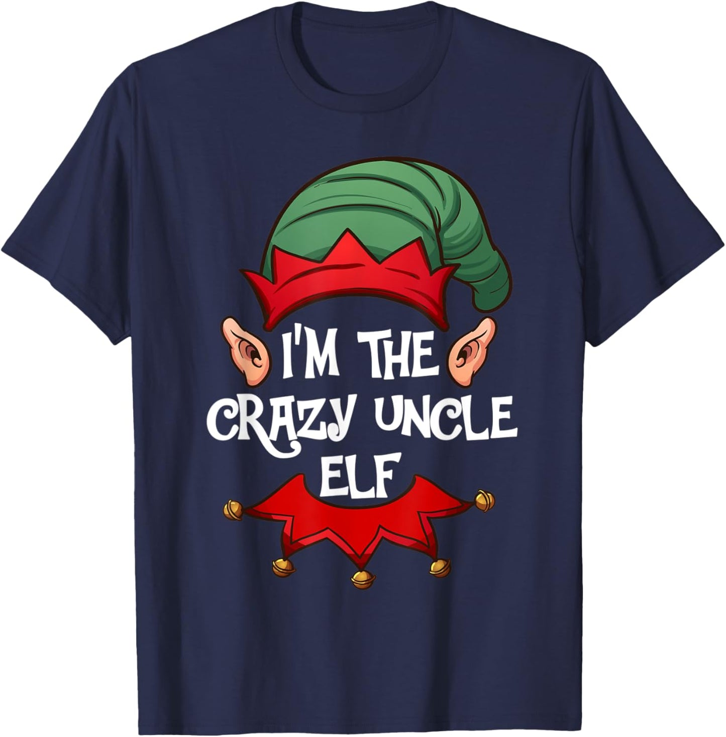Christmas Elf Pajama Gift I'm the Crazy Uncle Elf Christmas T-Shirt - T-Shirt | Navy