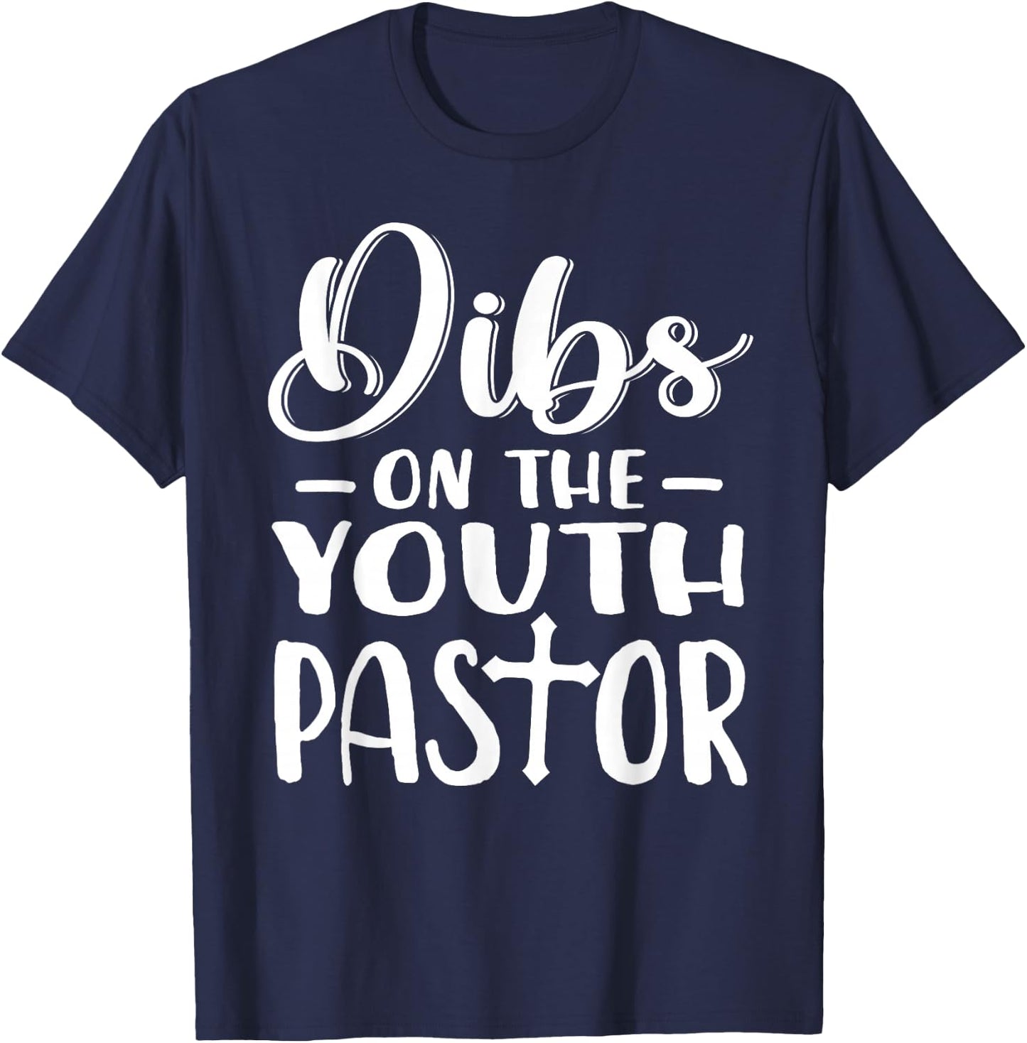 Pastor Costume Pastor Appreciation Dibs On The Youth Pastor T-Shirt - T-Shirt | Navy