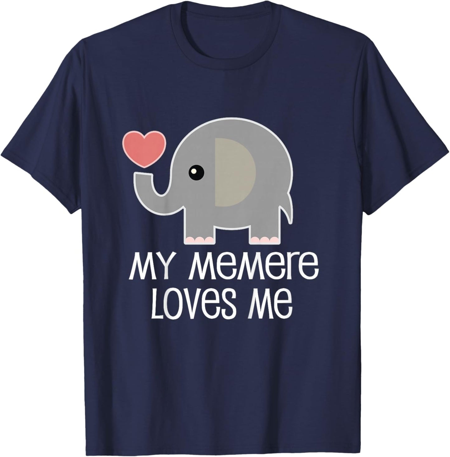 My Memere Loves Me T-Shirt - T-Shirt | Navy