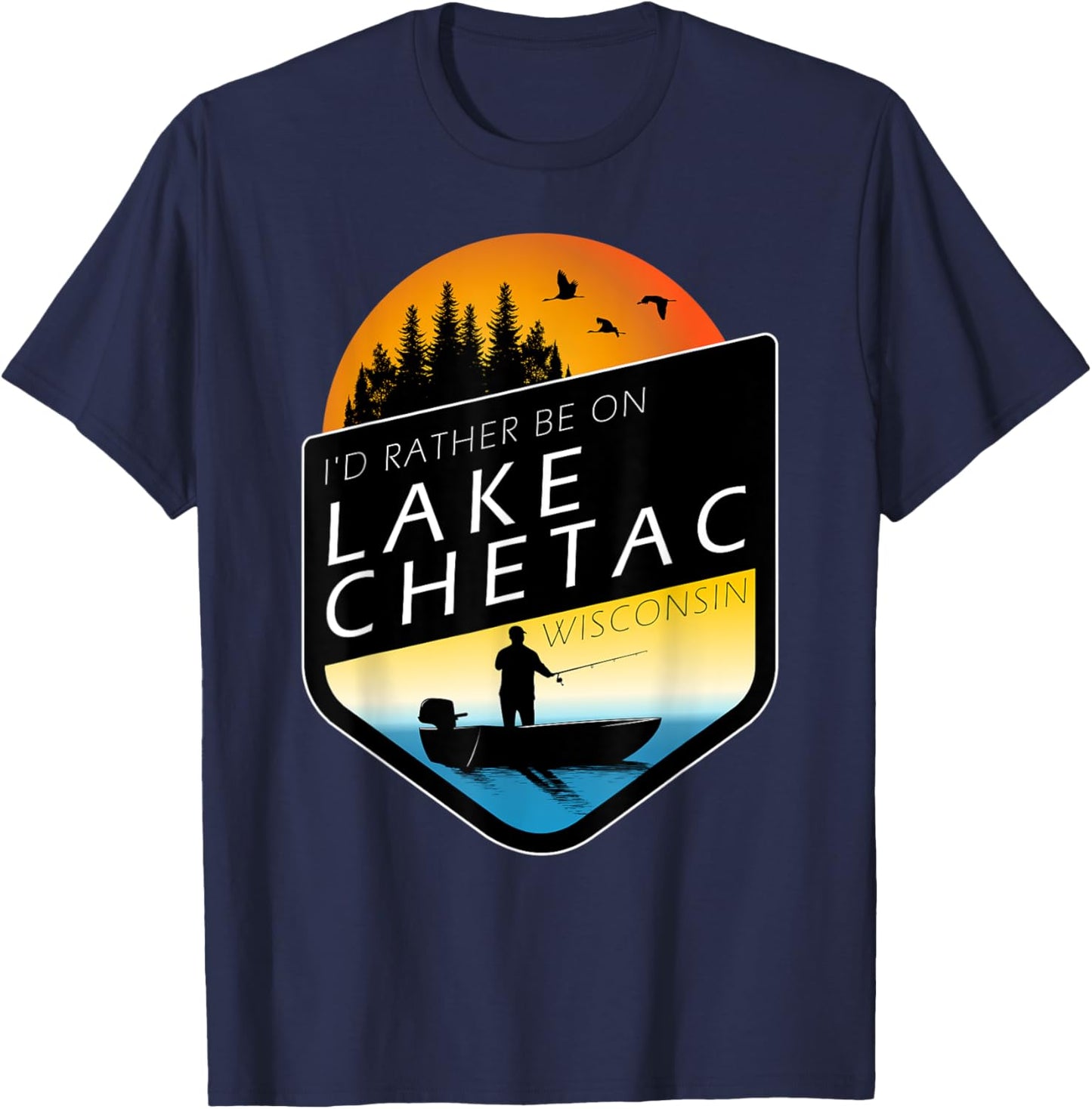 I'd Rather Be On Lake Chetac Wisconsin Sunset Fishing T-Shirt - T-Shirt | Navy