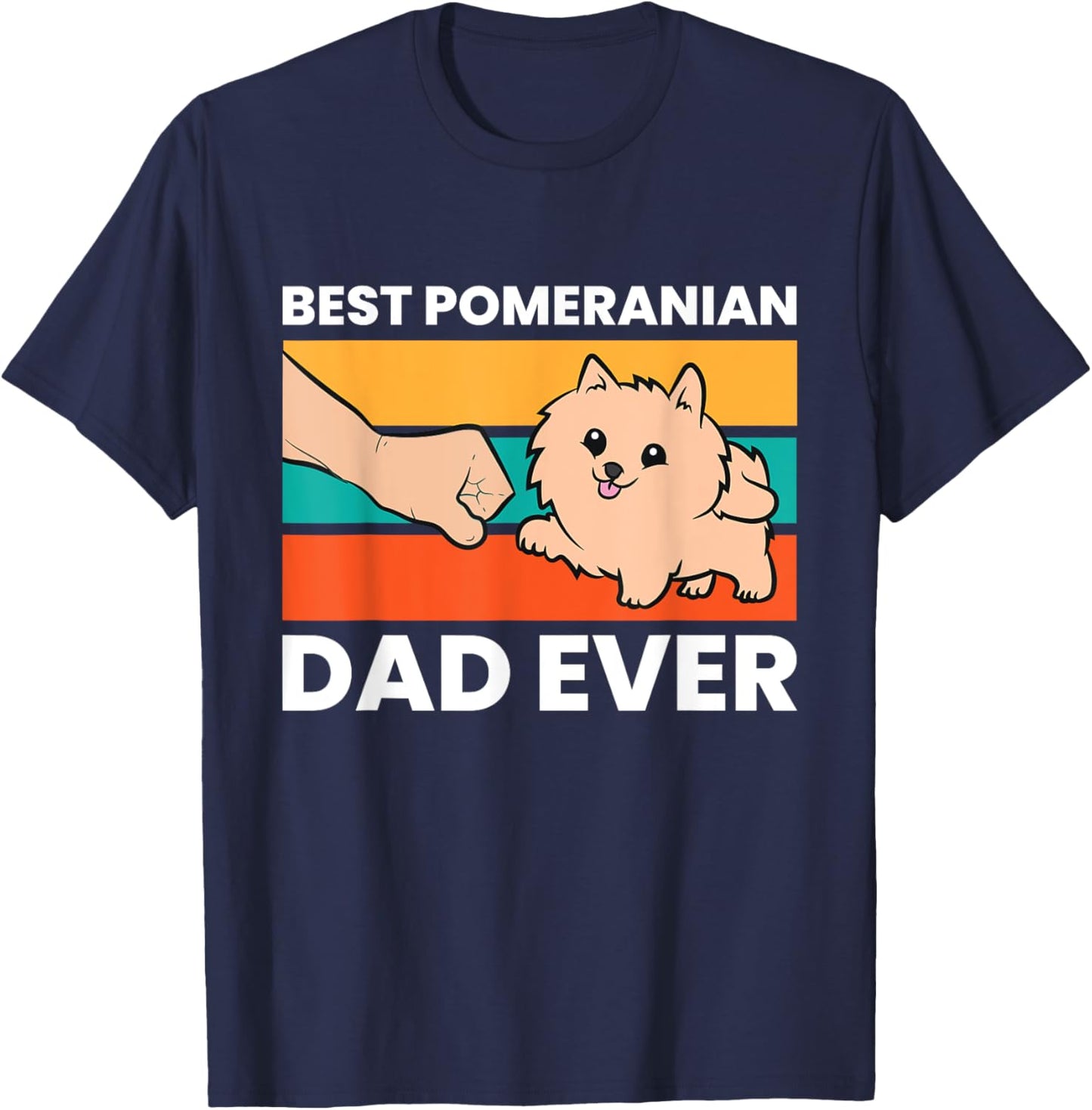 Pomeranian Dog Owner Best Pomeranian Dad Ever T-Shirt - T-Shirt | Navy