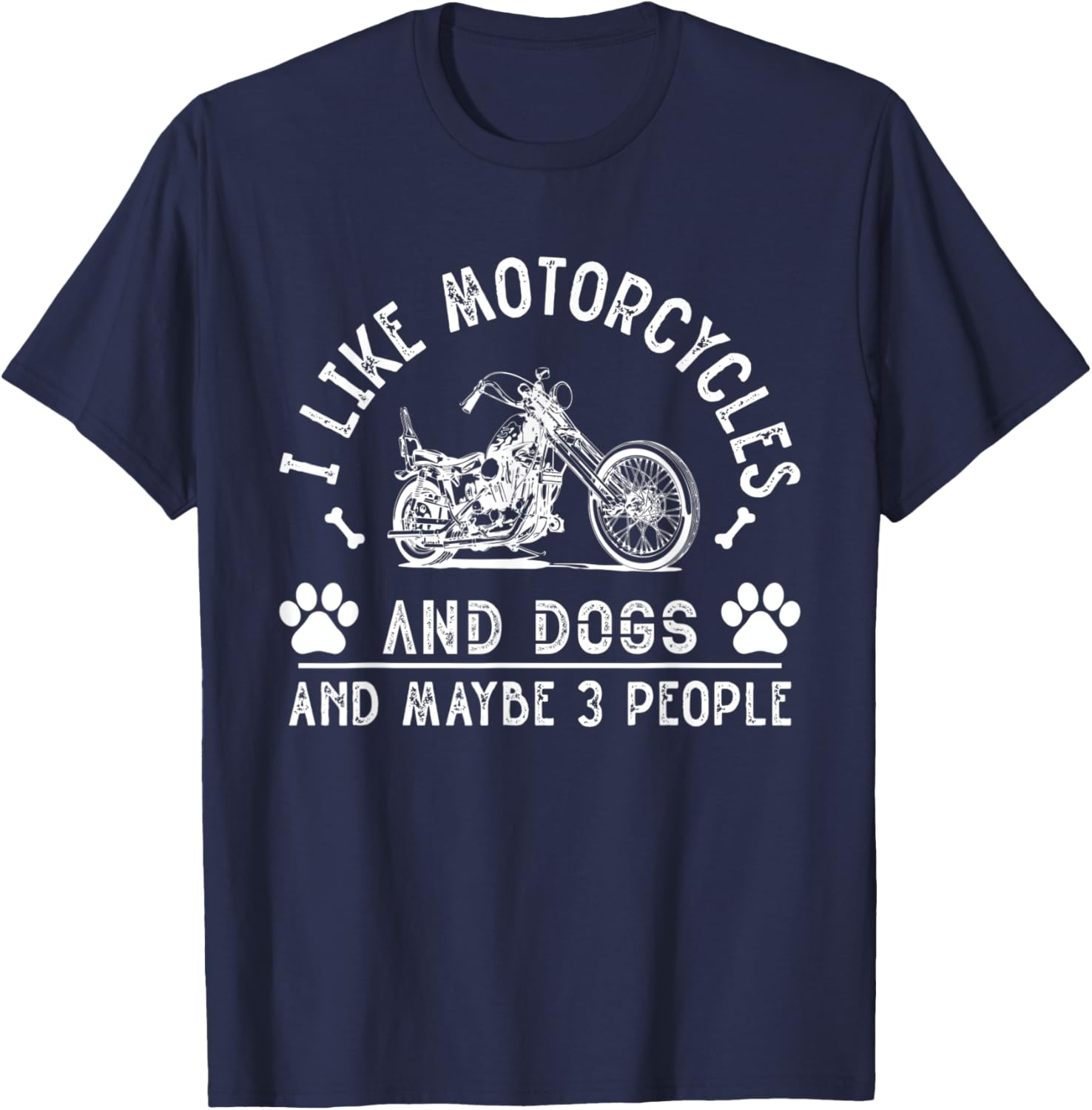I Like Motorcycles And Dogs And Maybe 3 People Funny T-Shirt - T-Shirt | Navy