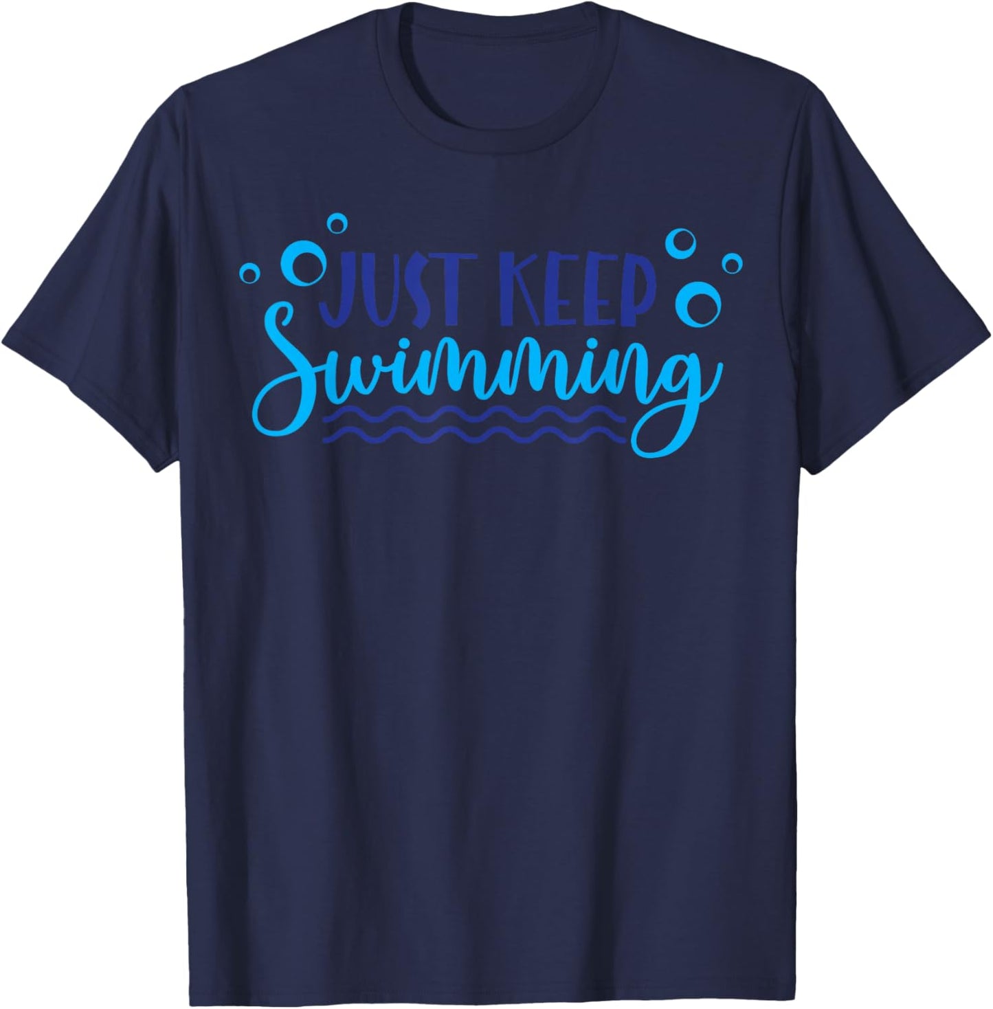 Just Keep Swimming I Love Swimming T-Shirt - T-Shirt | Navy