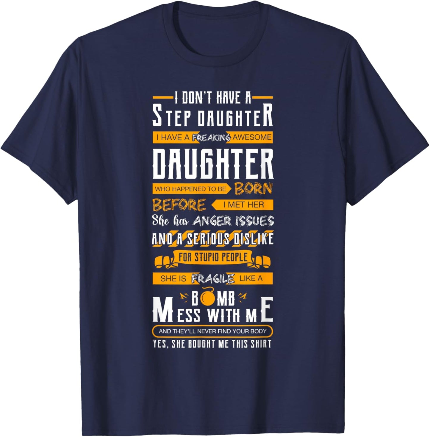 I Don't Have A Stepdaughter Stepfather Father's Day T-Shirt - T-Shirt | Navy