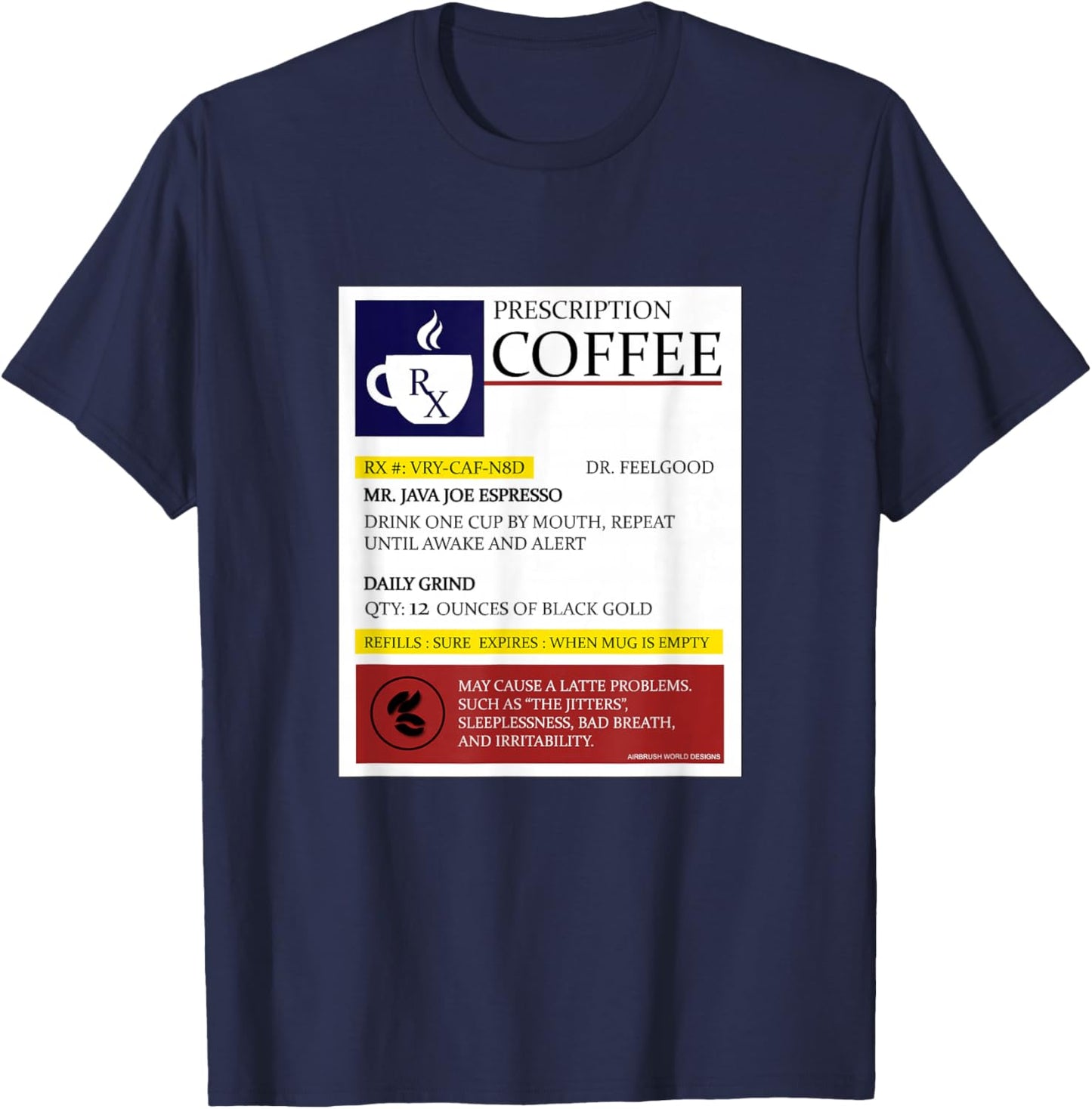 Prescription Coffee Java Espresso Cup of Joe Novelty Gift T-Shirt - T-Shirt | Navy