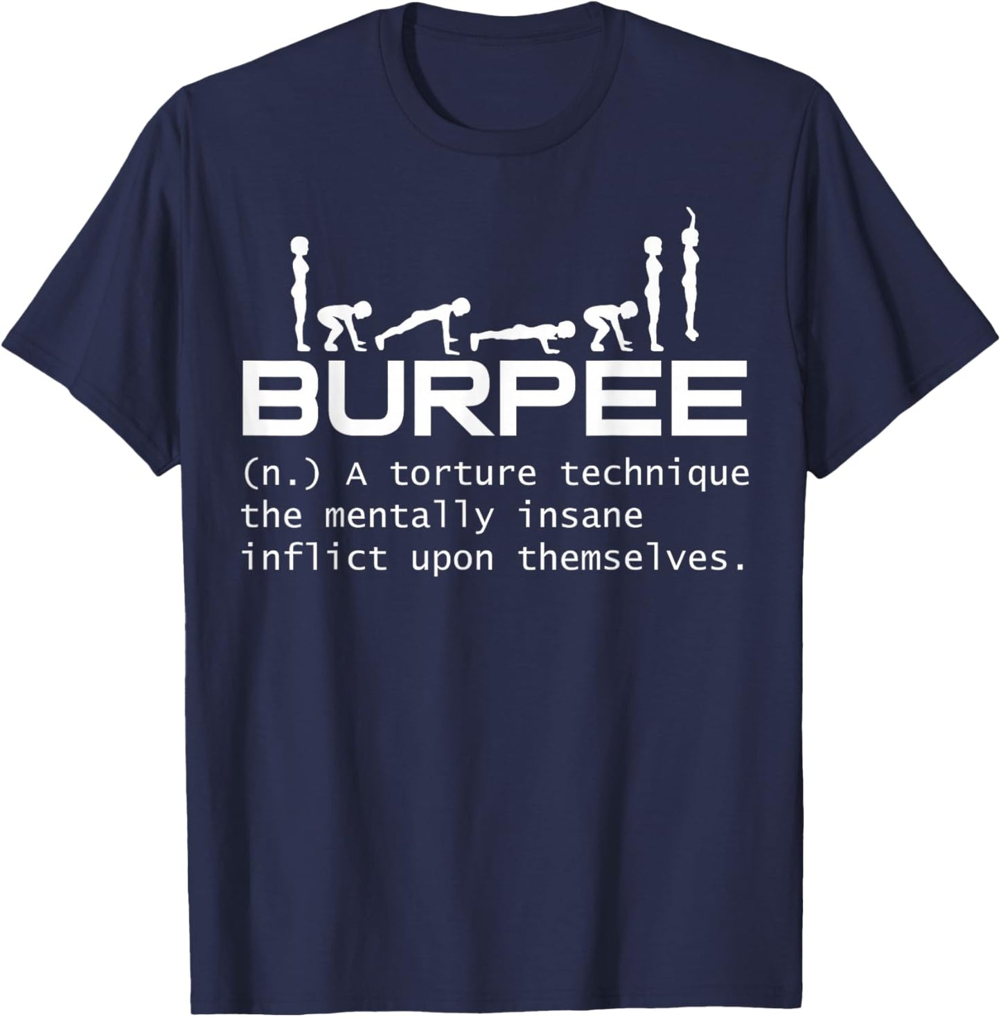 Burpee Workout Burpees Gym Buddies Burpee Definition Workout T-Shirt - T-Shirt | Navy
