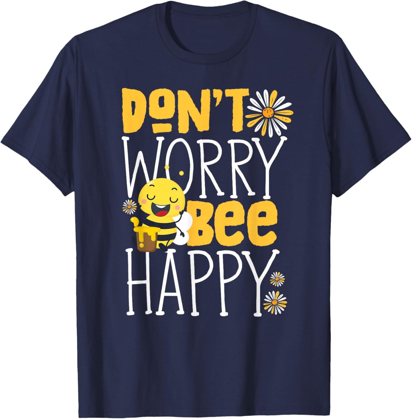 Beekeeper Cute Don't Worry Bee Happy T-Shirt - T-Shirt | Navy
