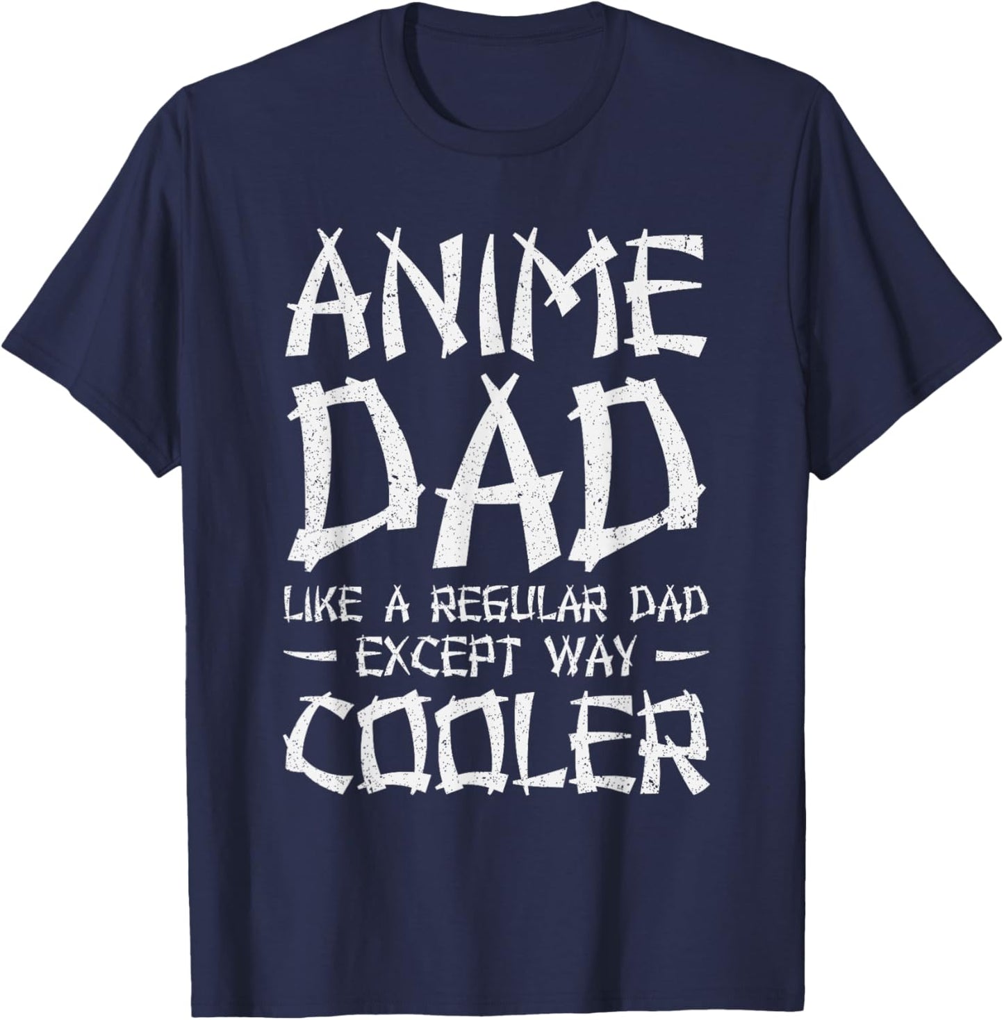Anime Dad Like A Regular Dad Except Way Cooler Anime T-Shirt - T-Shirt | Navy
