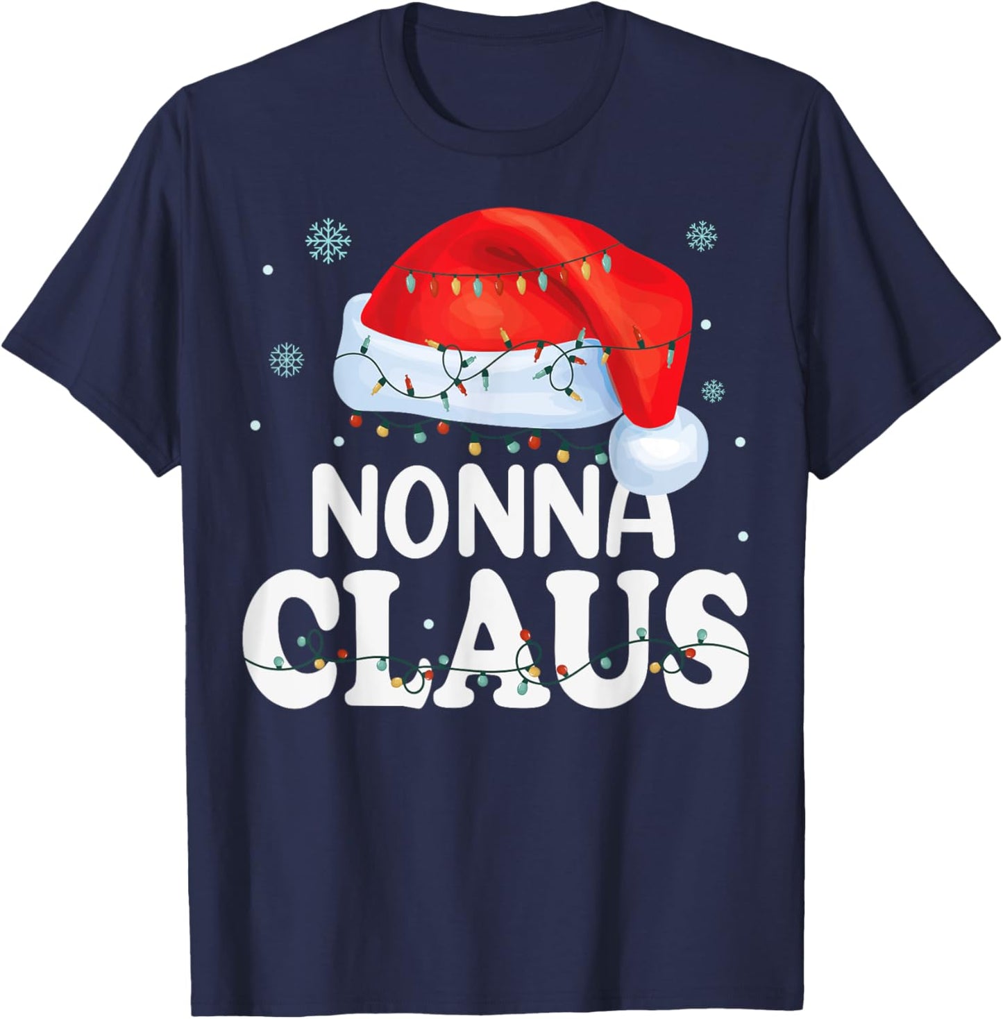 Nonna Claus Xmas Family Matching Funny Grandma Christmas T-Shirt - T-Shirt | Navy