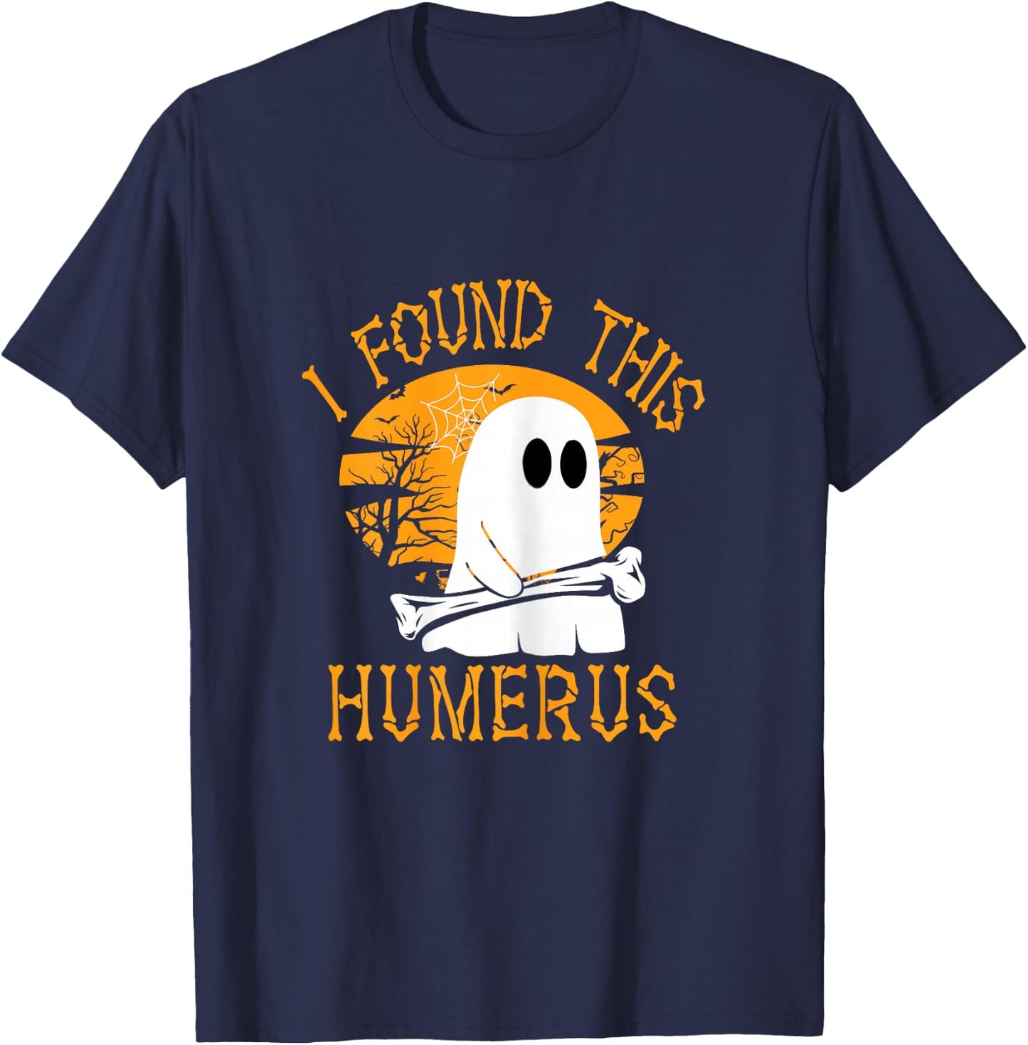 Funny Halloween I Found This Humerus T-Shirt - T-Shirt | Navy