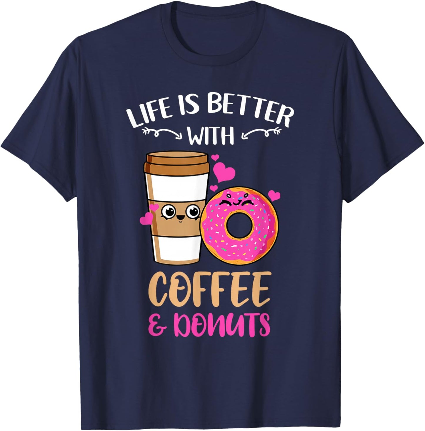 Life Is Better With Coffee And Donuts T-Shirt - T-Shirt | Navy